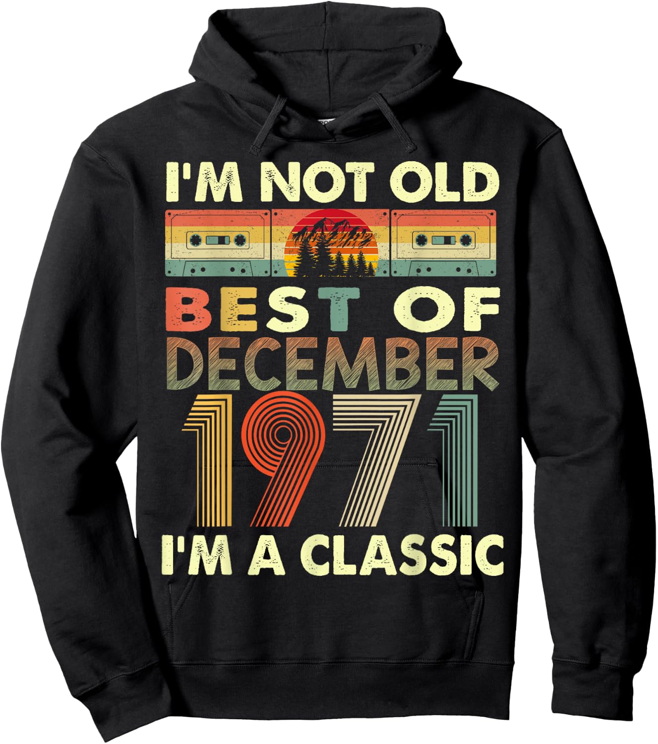 December I'm A Classic Vintage 1971 52nd Birthday Gifts Hoodie - Hoodie | Black