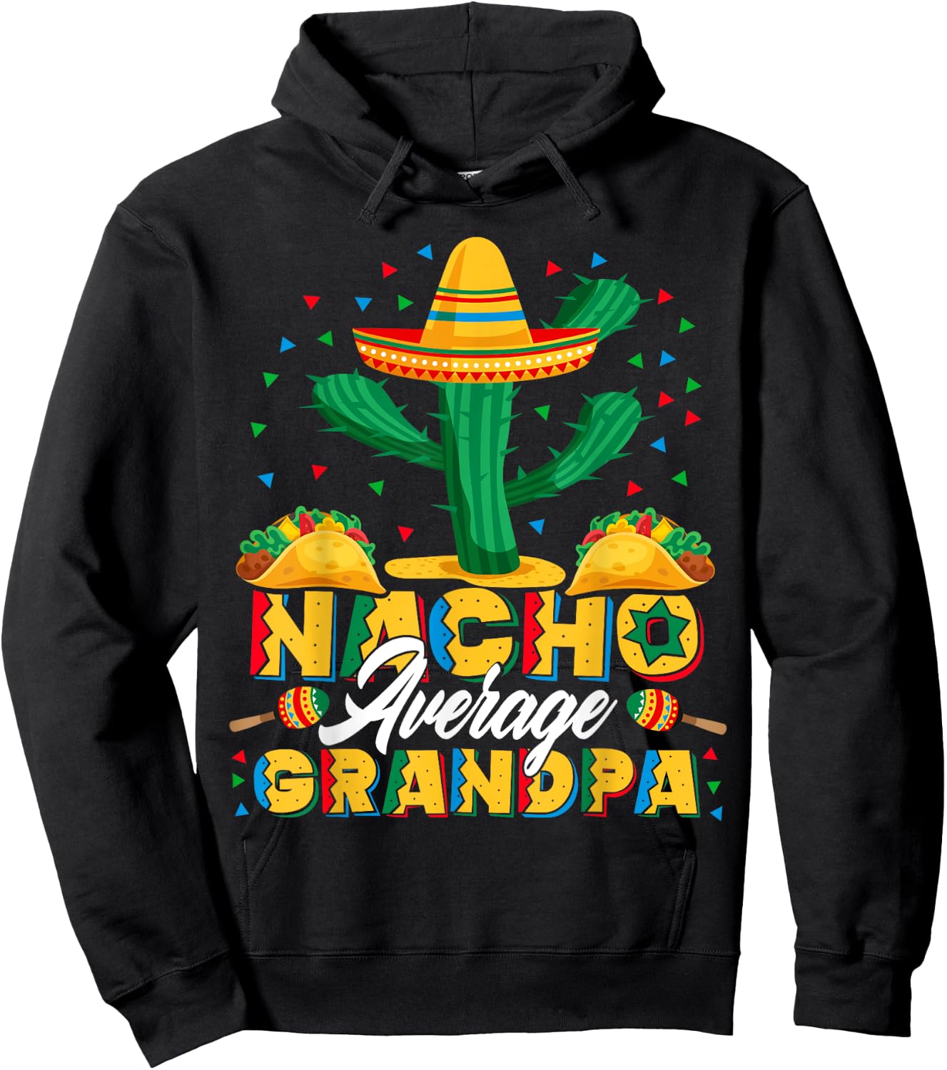 Cinco De Mayo Nacho Average Grandpa Nachos Lover Gift Hoodie - Hoodie | Black