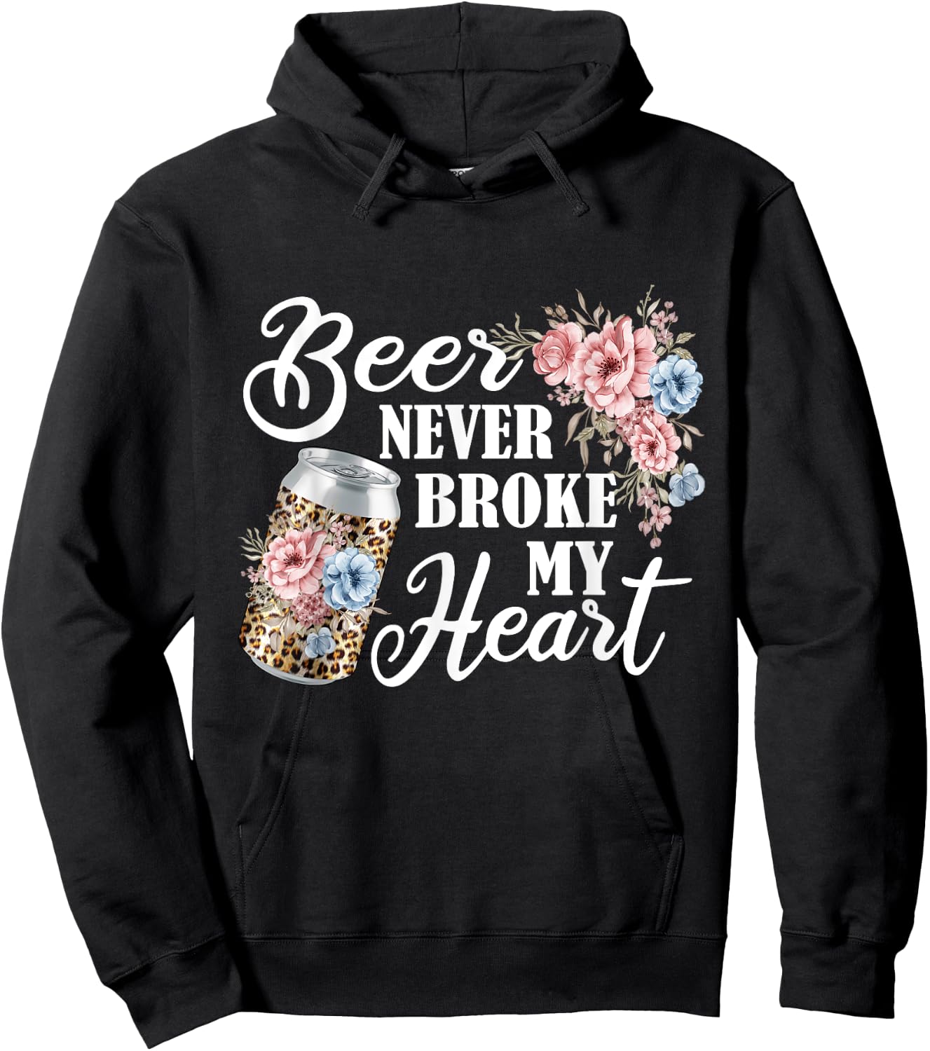 Beer Never Broke My heart Beer Festival for Beer drinker Hoodie - Hoodie | Black