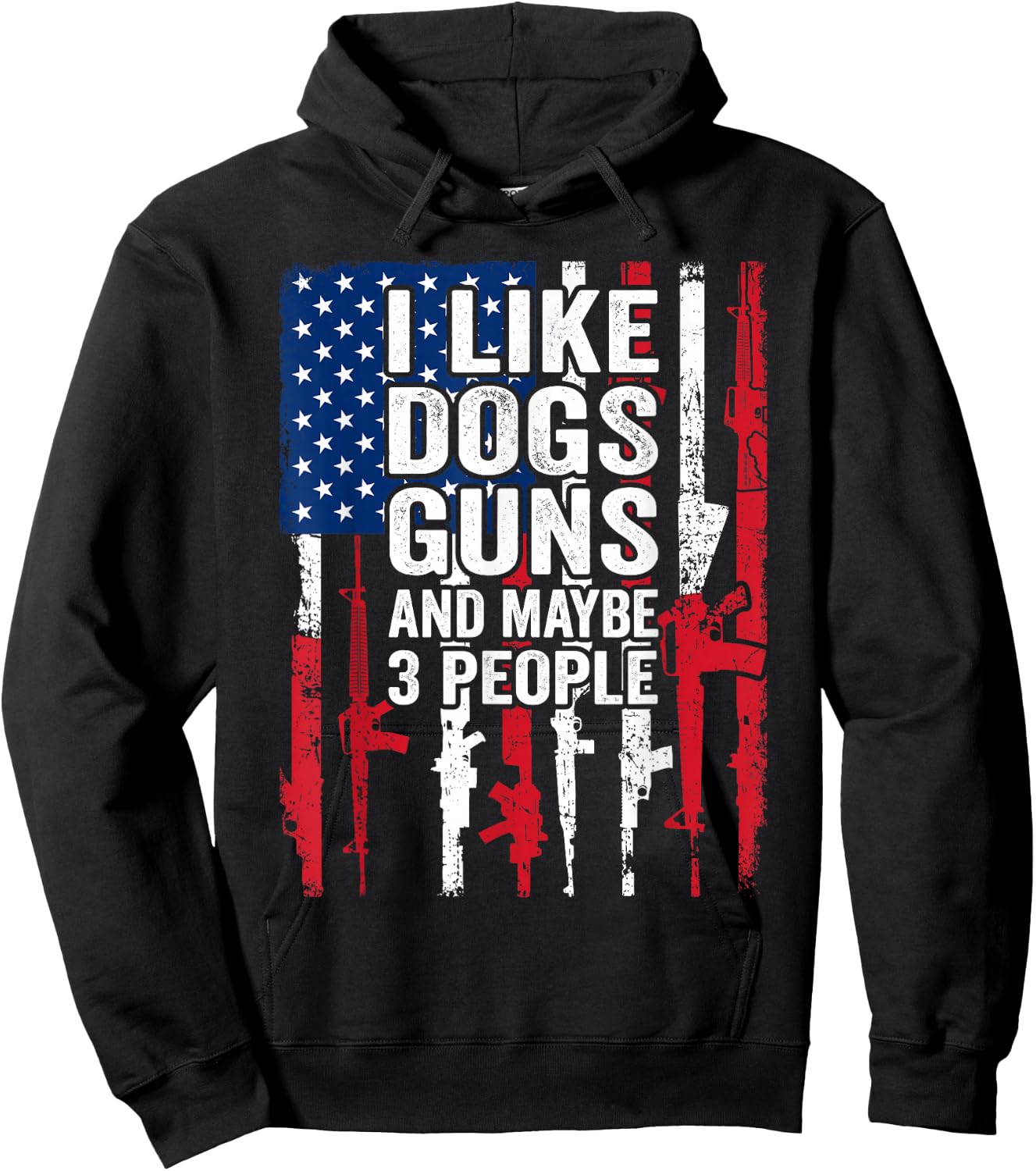 I Like Dogs Guns and Maybe 3 People - Funny Gun Hoodie - Hoodie | Black