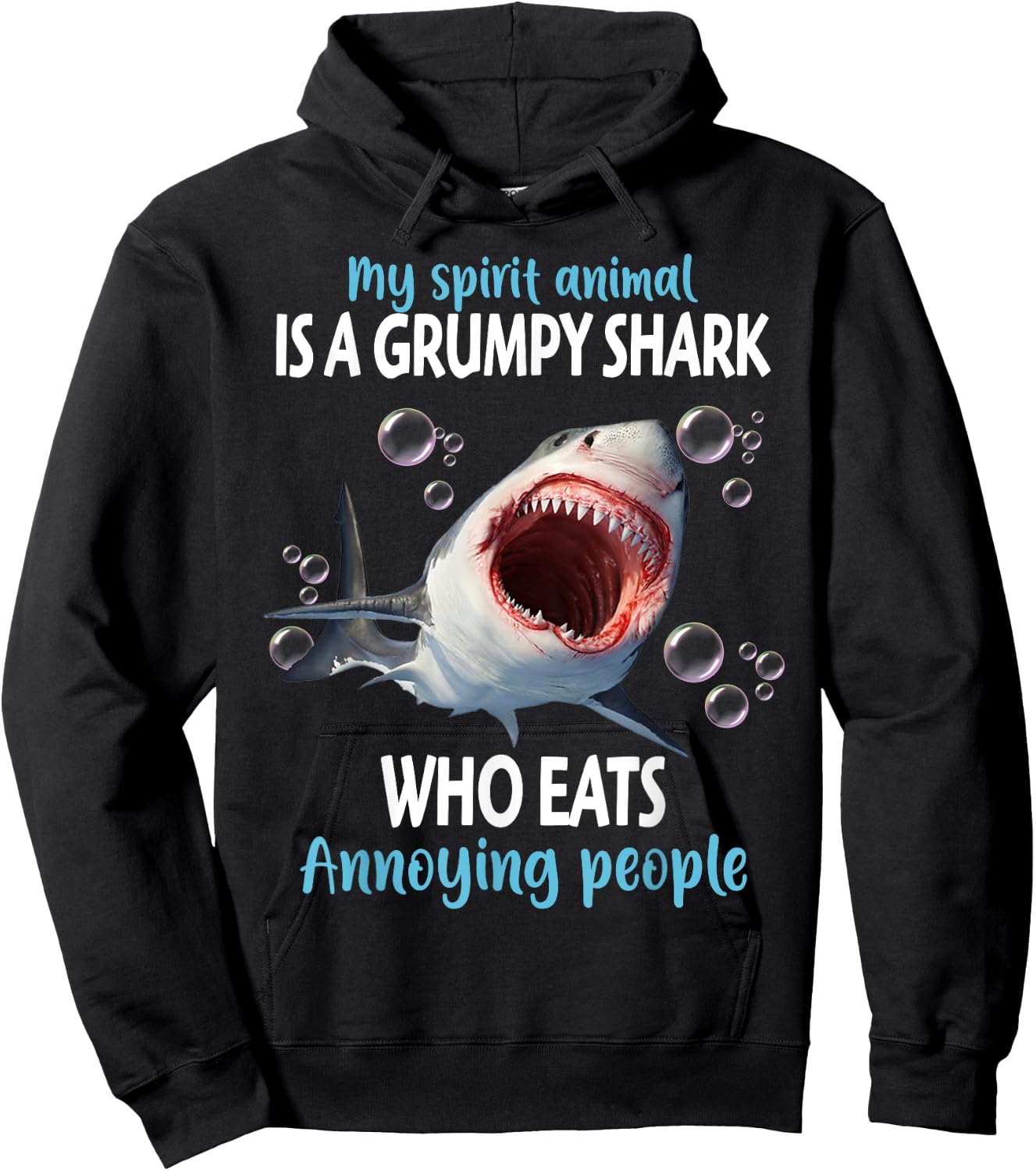 My Spirit Animal Is A Grumpy Shark Who Eats Annoying People Hoodie - Hoodie | Black