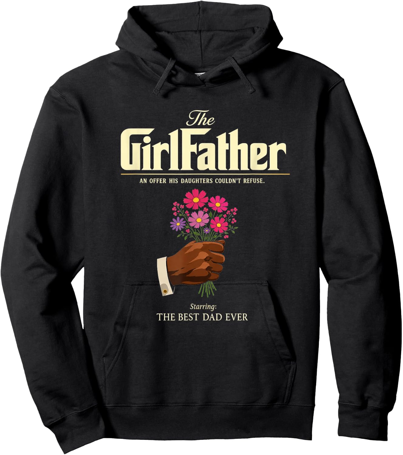 The GirlFather Girl Father Best Dad Ever Funny Father's Day Hoodie - Hoodie | Black