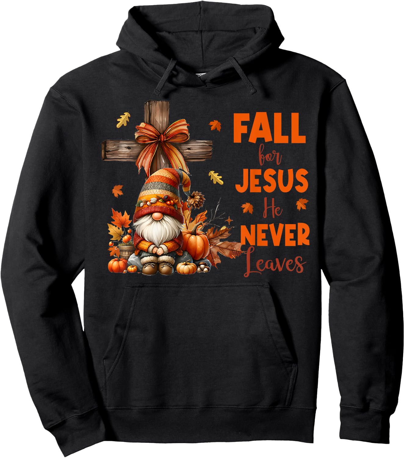 Fall For Jesus He Never Leaves Autumn Religious Gnomes Hoodie - Hoodie | Black