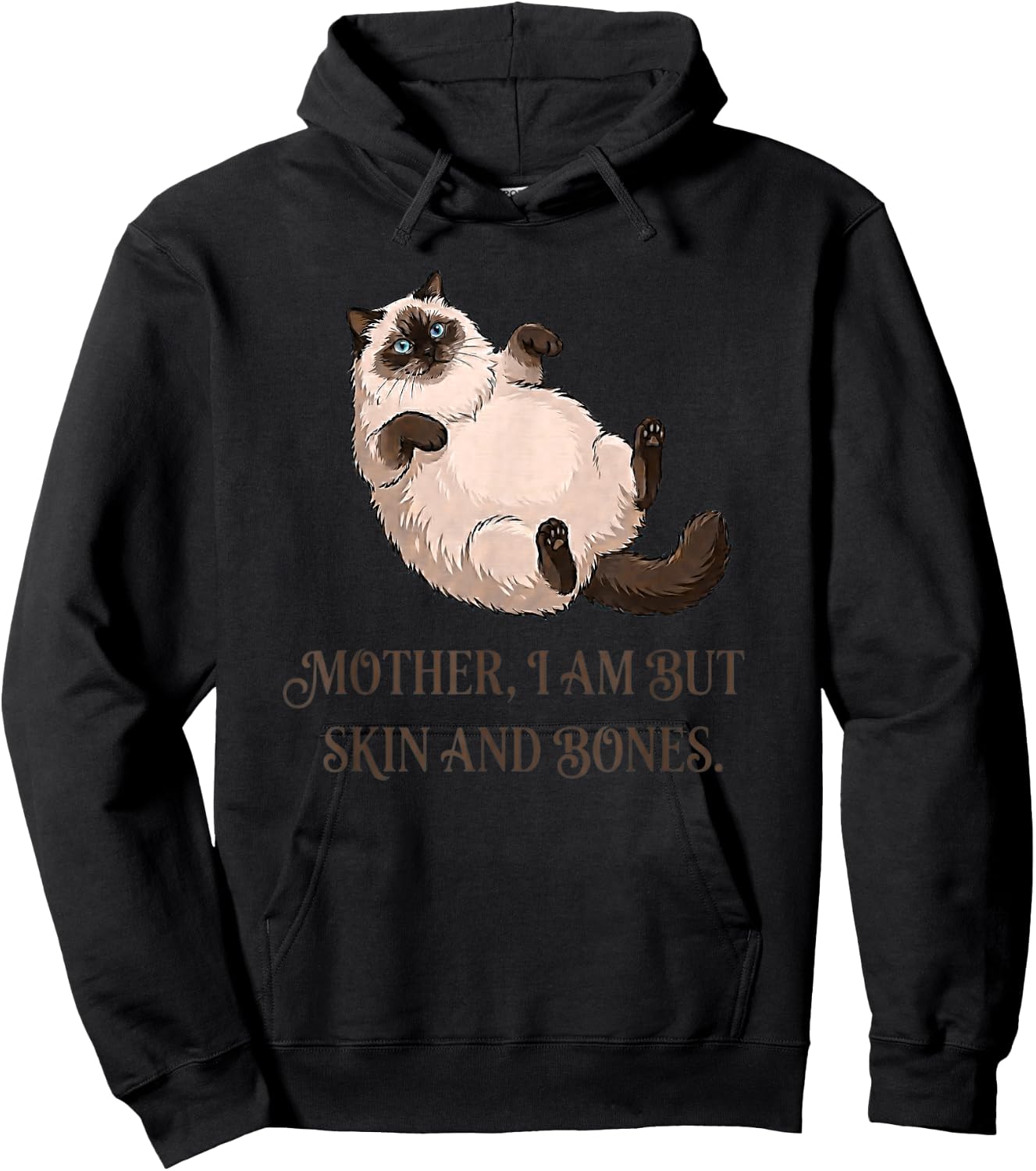 Katzenmutter I Am But Skin and Bones Lustiges Fat-Cat Meme Zitat Hoodie - Hoodie | Black