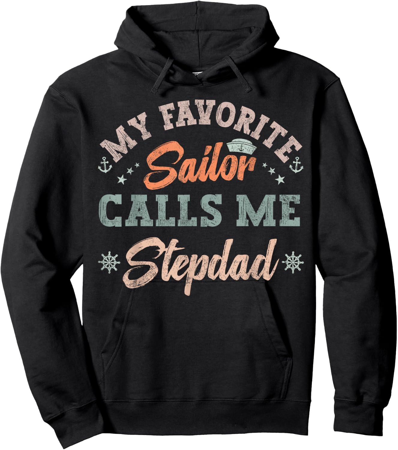 My Favorite Sailor Calls Me stepdad funny sailing dad Hoodie - Hoodie | Black