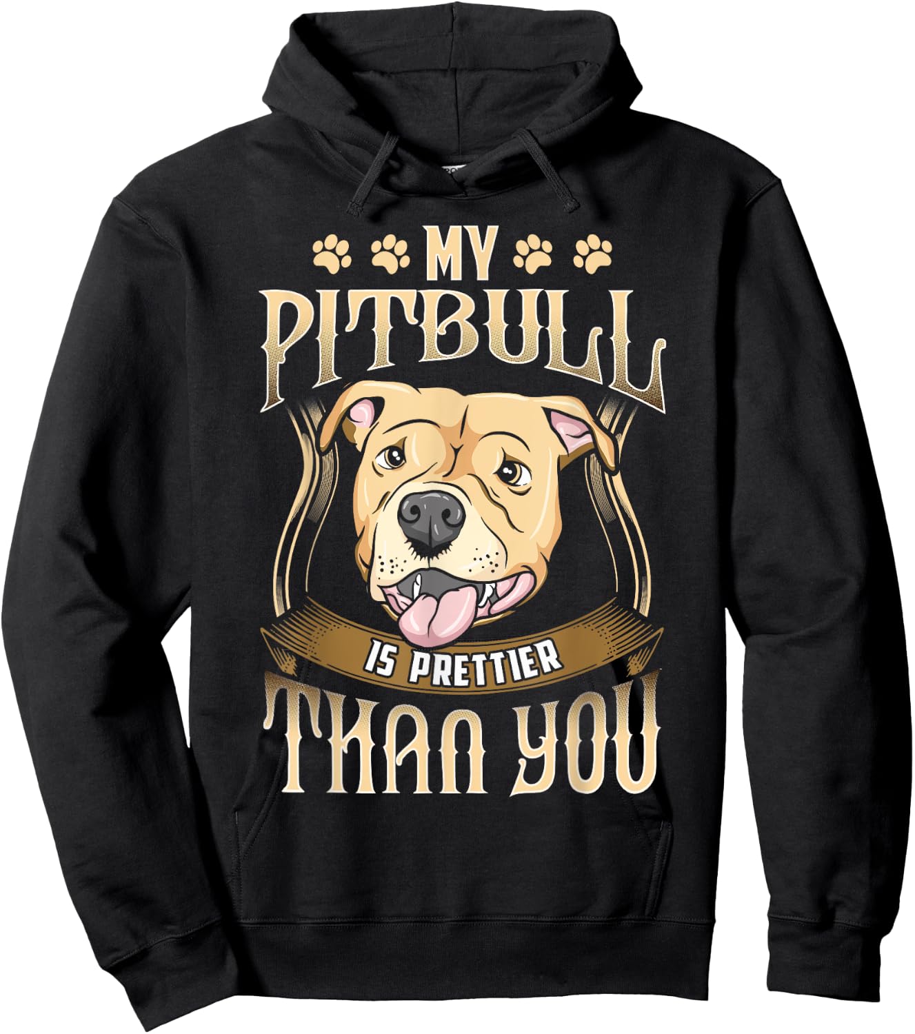 My Pitbull is prettier than you - Funny dog apparel Hoodie - Hoodie | Black