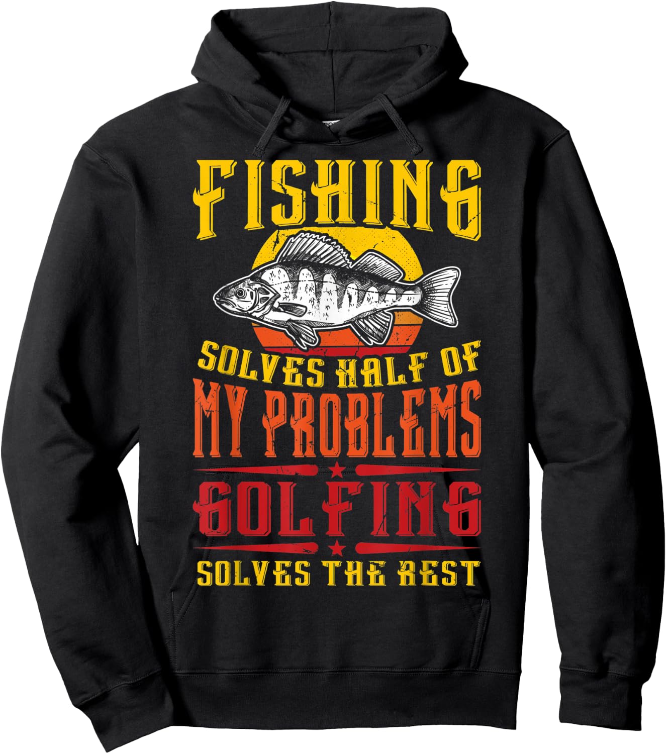 Fish Golf And Fishing Solves Half Of My Problems Golfing Hoodie - Hoodie | Black
