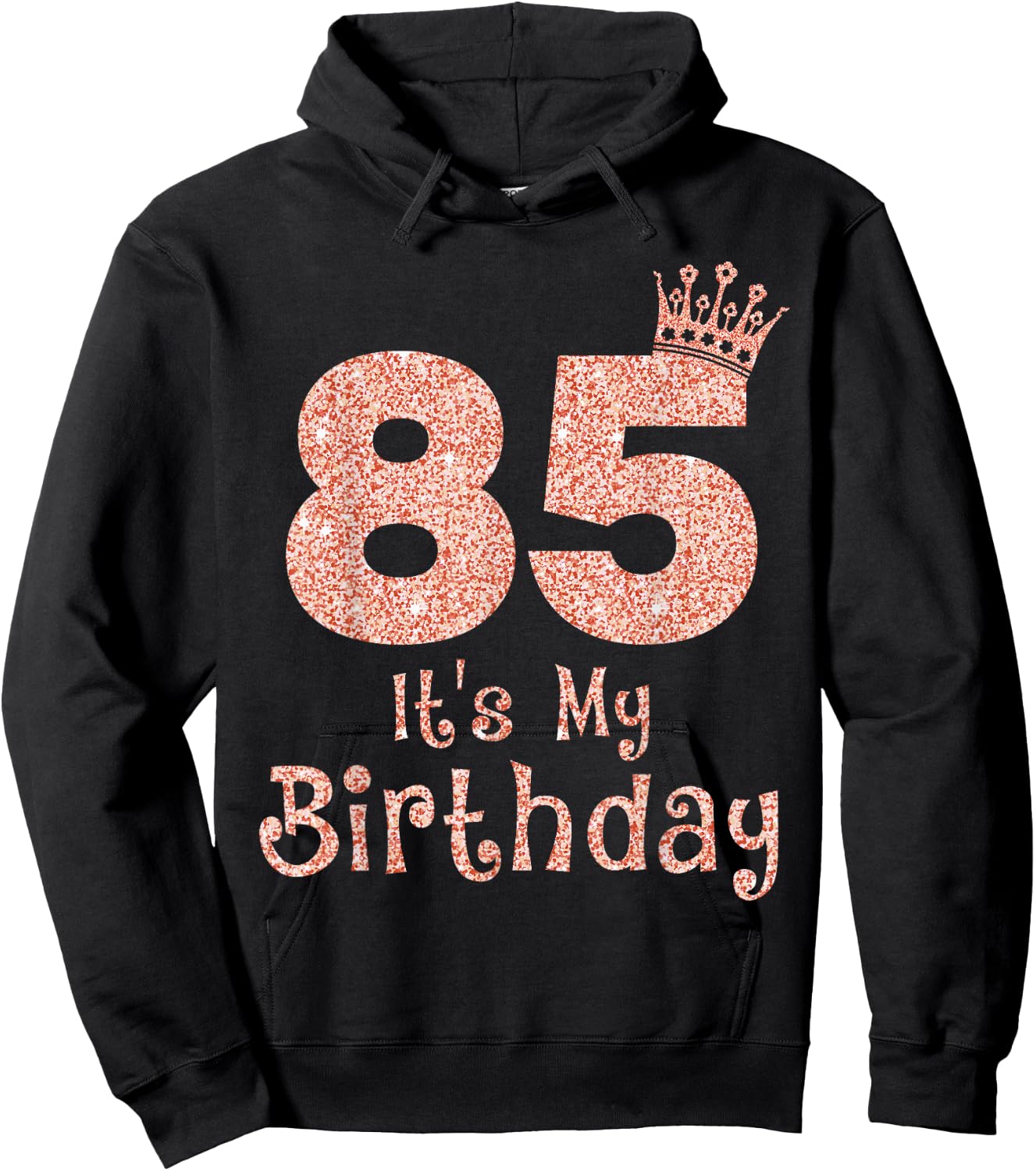 85 It's My Birthday 85 Years Old Happy 85th Birthday Girl Hoodie - Hoodie | Black