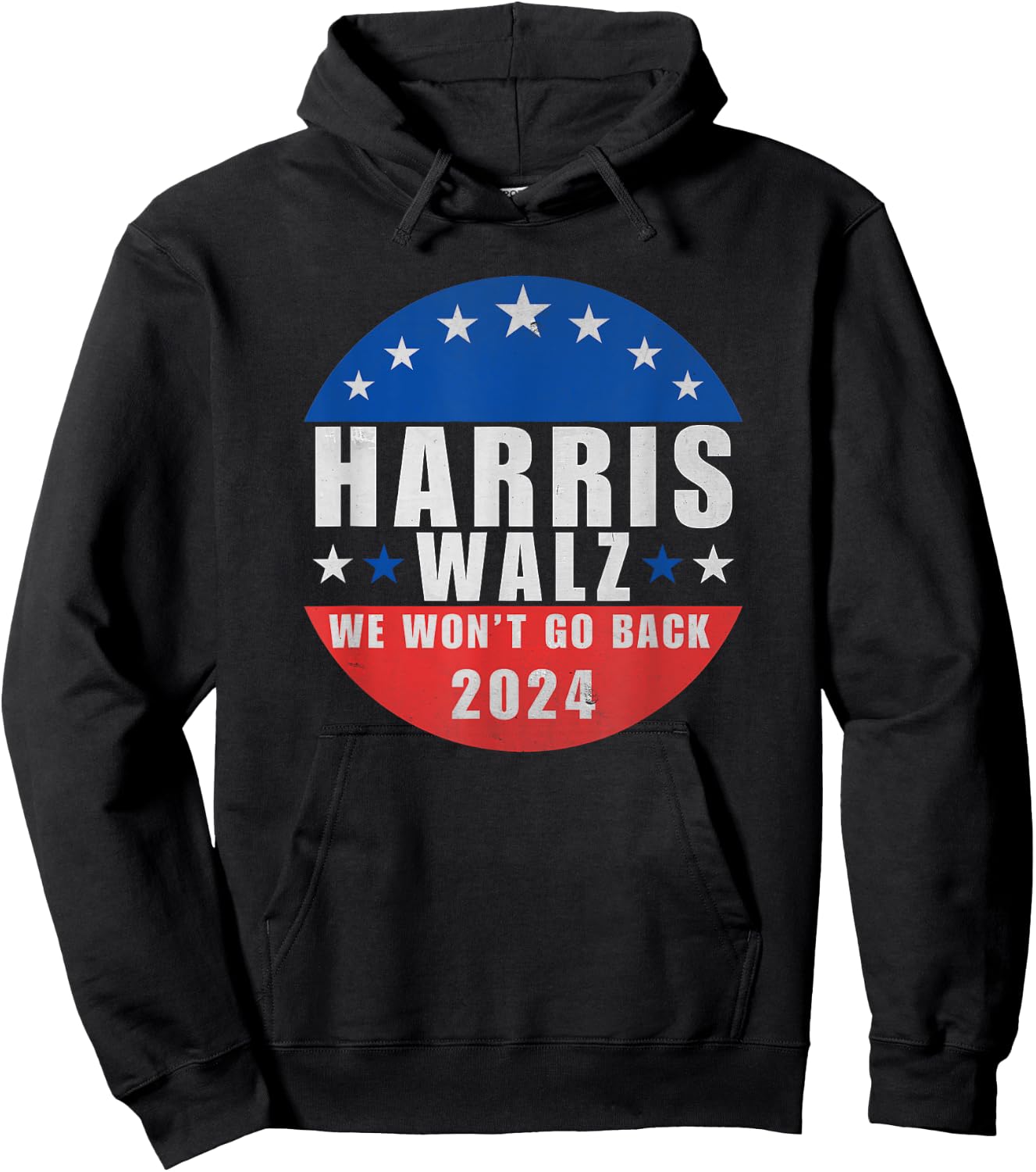 Harris Walz 2024 We Won't Go Back, Kamala Harris President Hoodie - Hoodie | Black