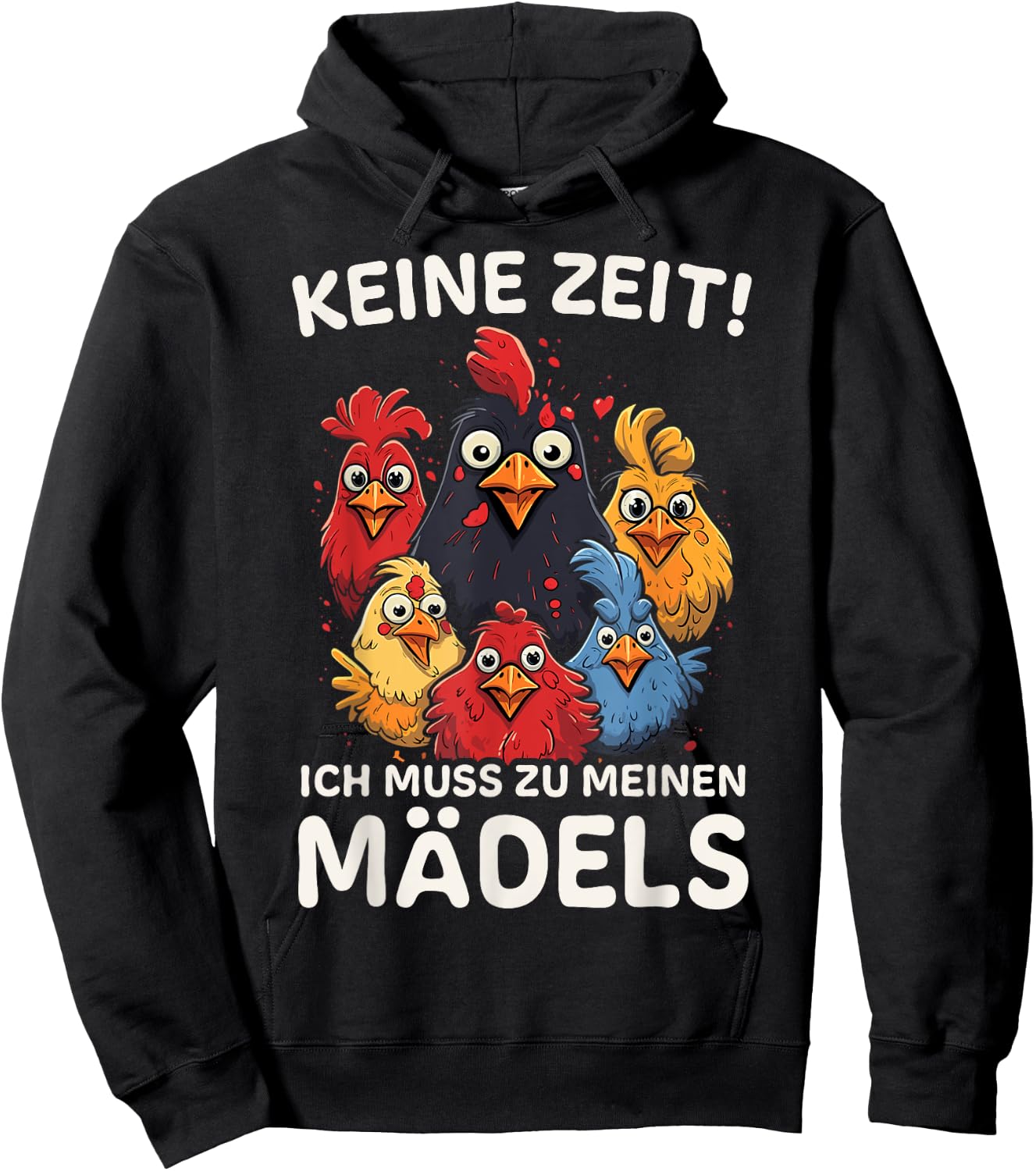with German Text "Chicken Farmer" (No Time!) Ich muss zu mein MÄDELS [German Language], black Hoodie - Hoodie | Black