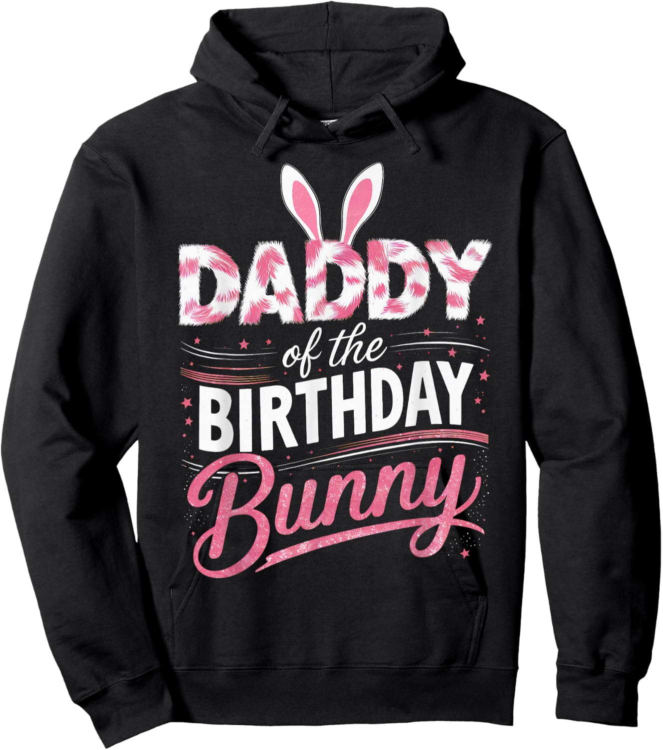 Daddy Of The Birthday Bunny Family Matching Party Squad Hoodie - Hoodie | Black