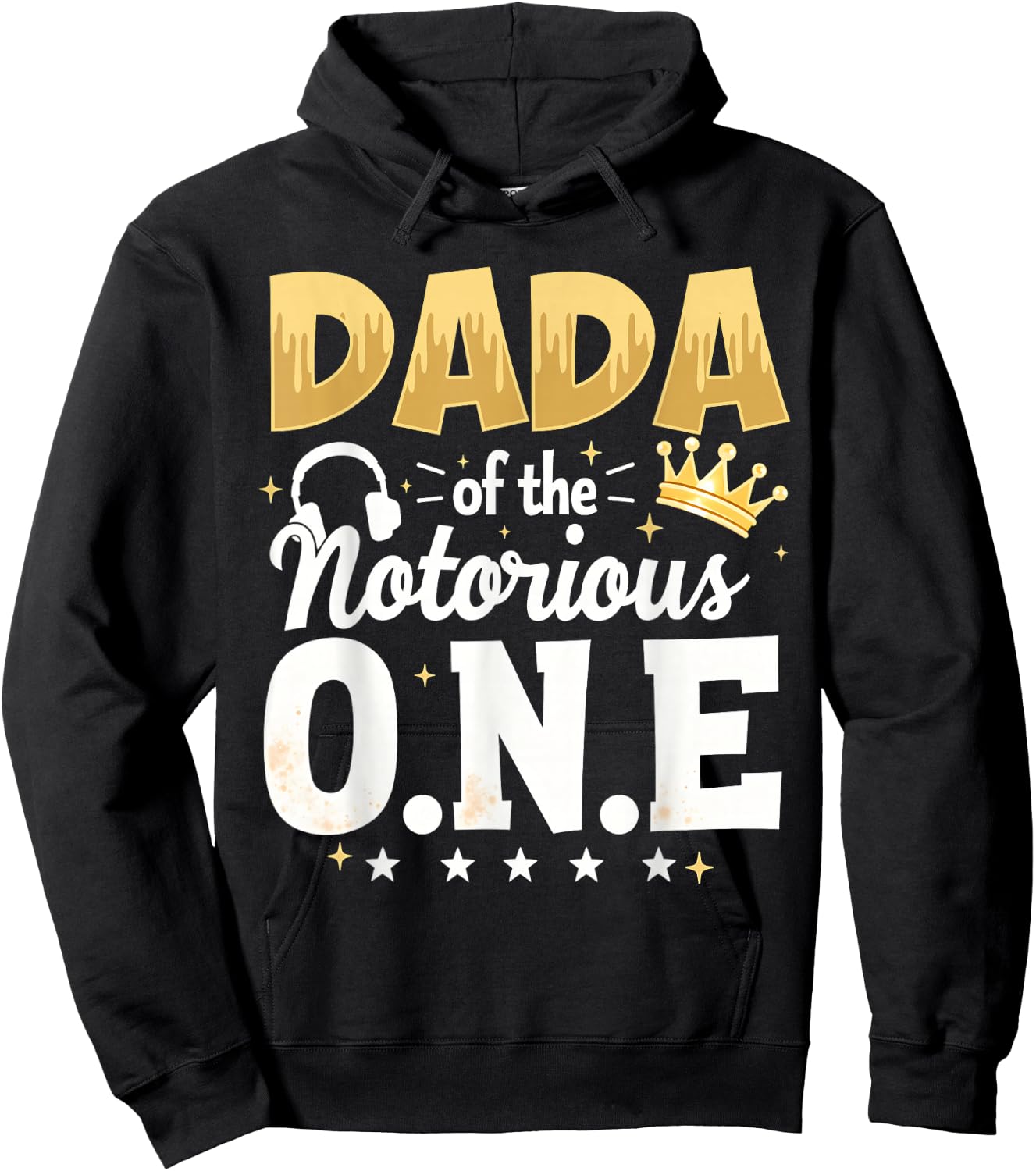 Crown 1st Birthday Daddy Dada Of Notorious One Hoodie - Hoodie | Black