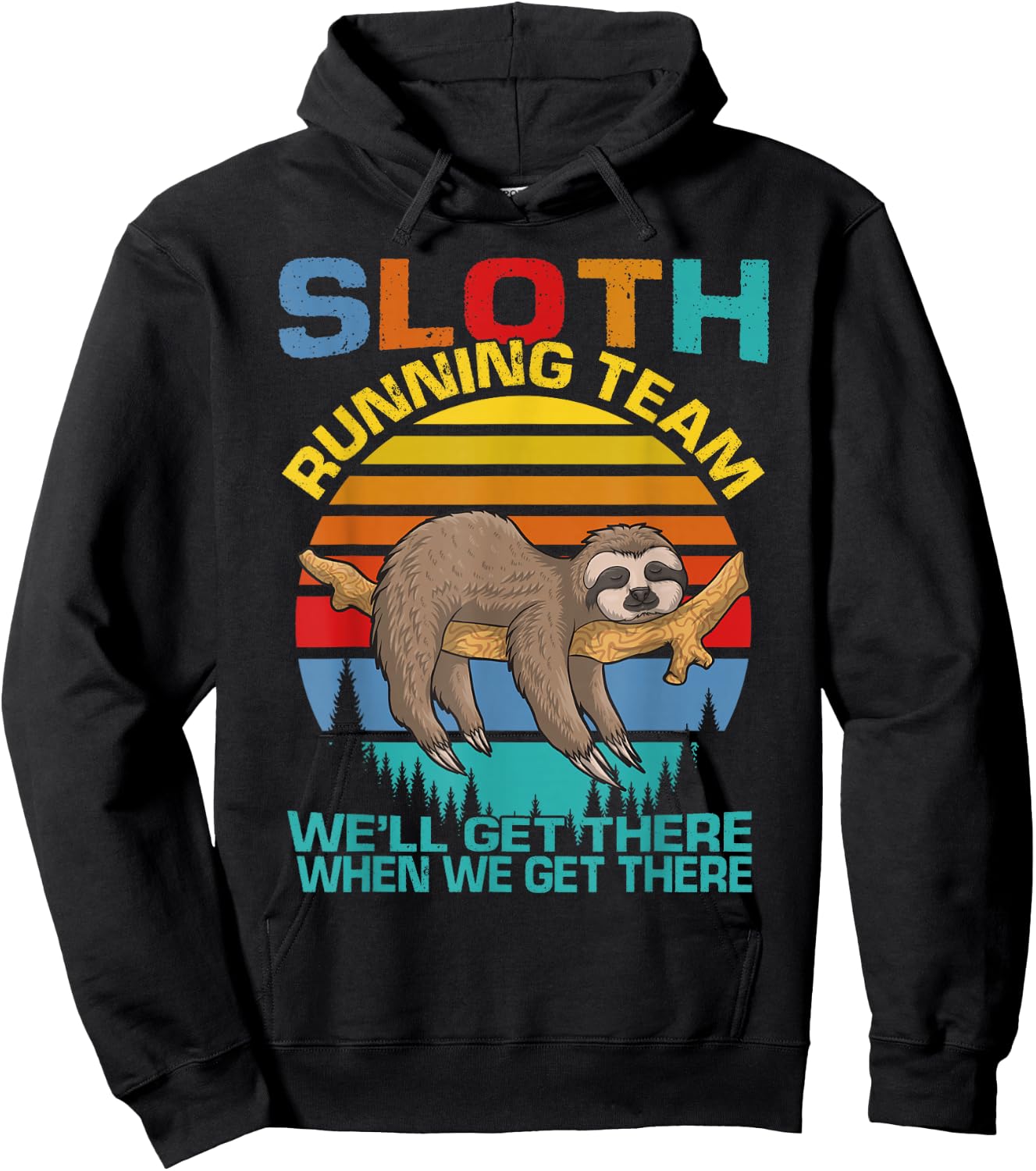Vintage Sloth Running Team We'll Get There Funny Sloth Hoodie - Hoodie | Black