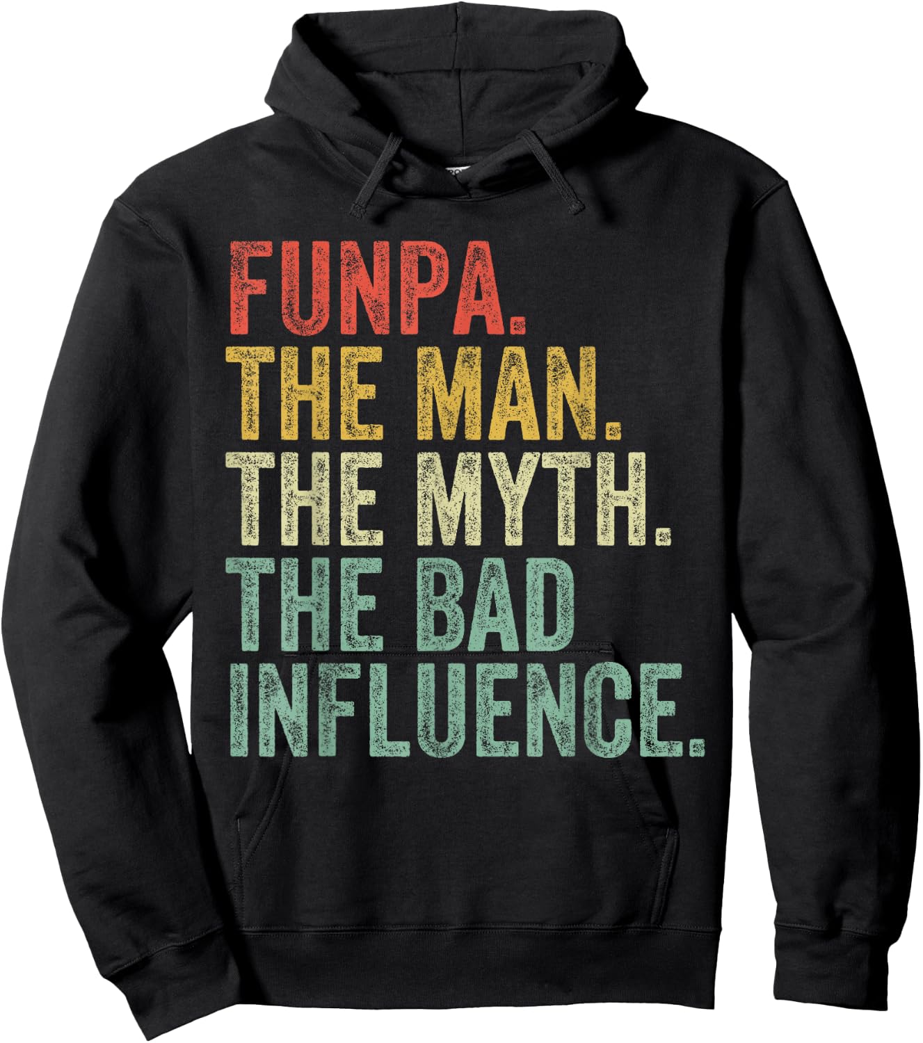 Funpa The Man The Myth The Bad Influence Funny Dad Joke Hoodie - Hoodie | Black