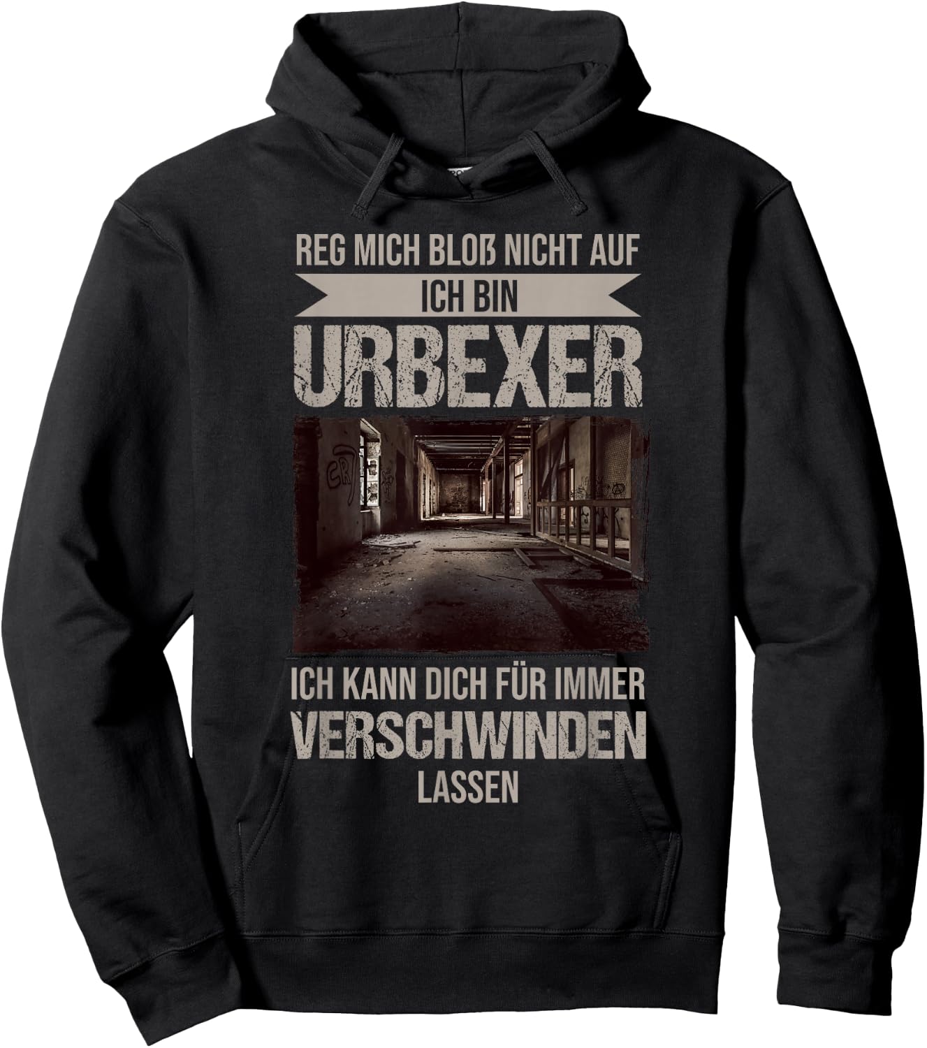 Urban Exploration Shirt Funny Urbexing Slogan , black Hoodie - Hoodie | Black