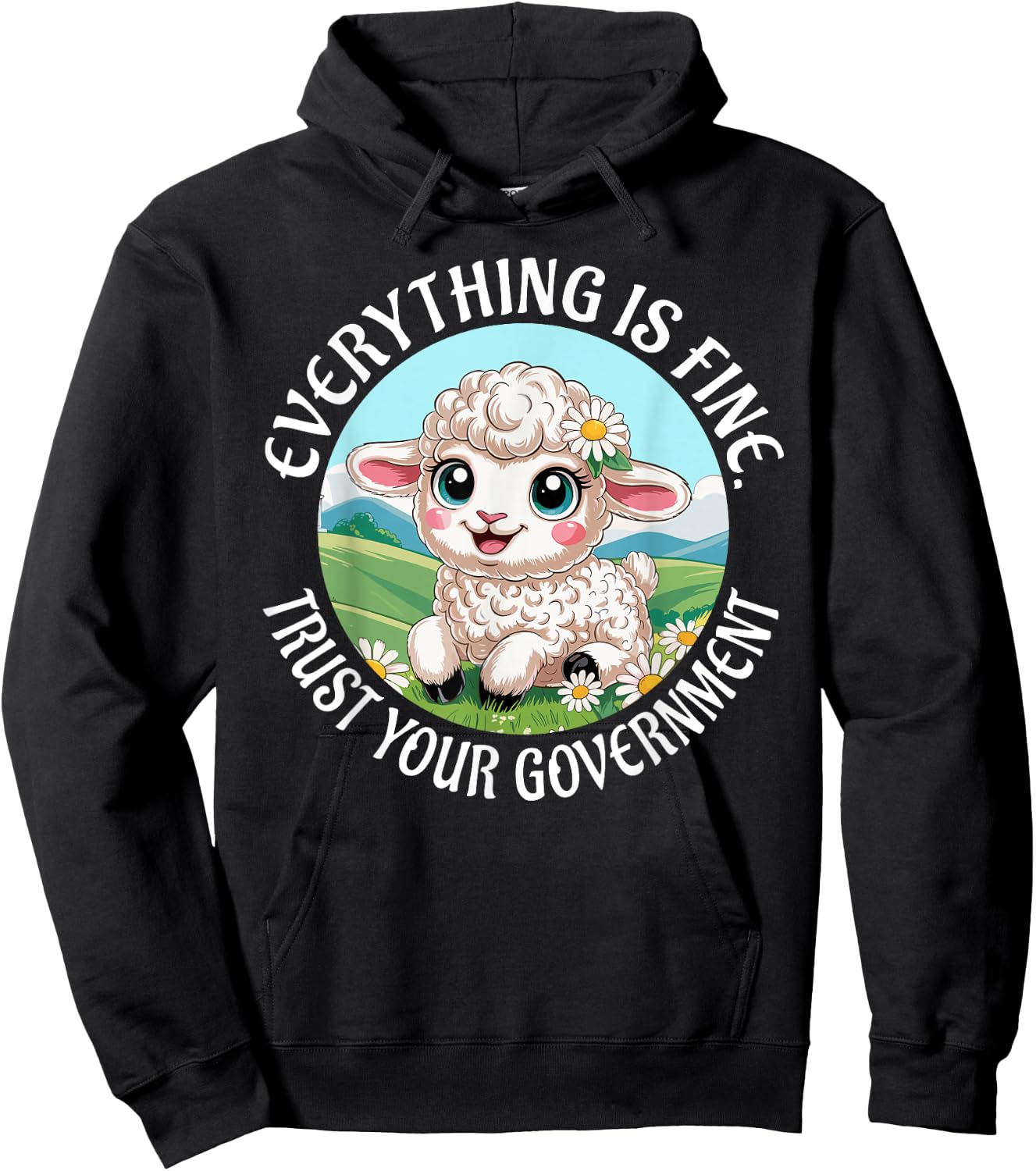 Everything is Fine Trust Your Government Political Hoodie - Hoodie | Black