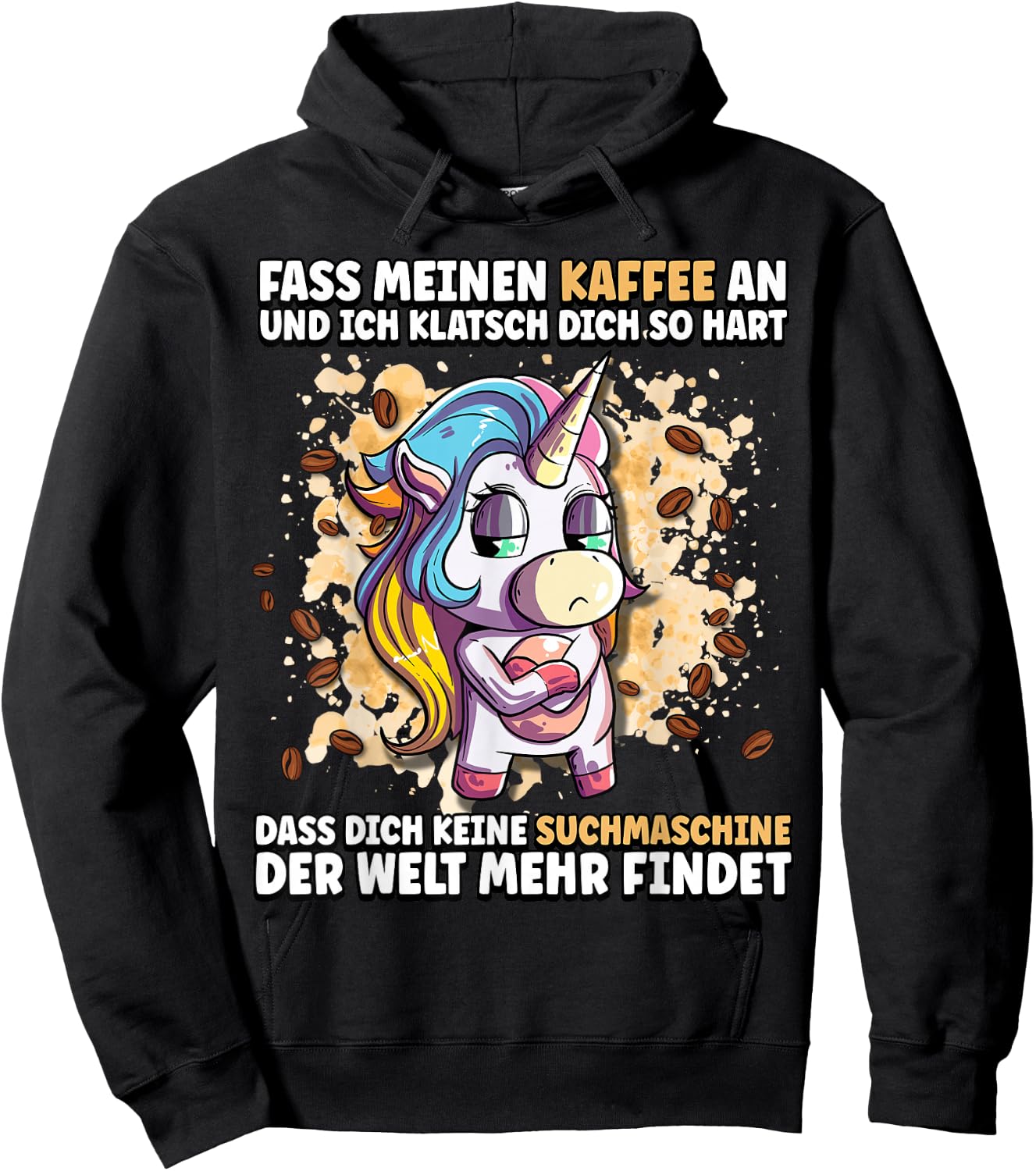 Fass meinen Kaffee an und ich klatsch dich so hart Hoodie - Hoodie | Black