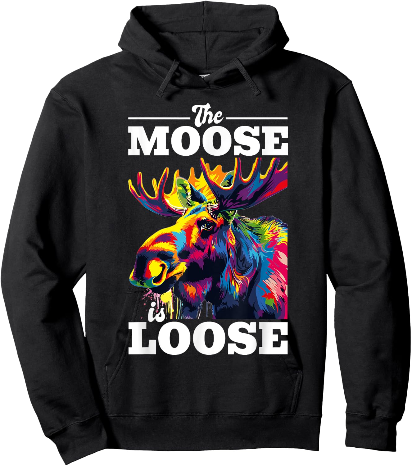Funny Moose Animal The Moose Is Loose Hoodie - Hoodie | Black