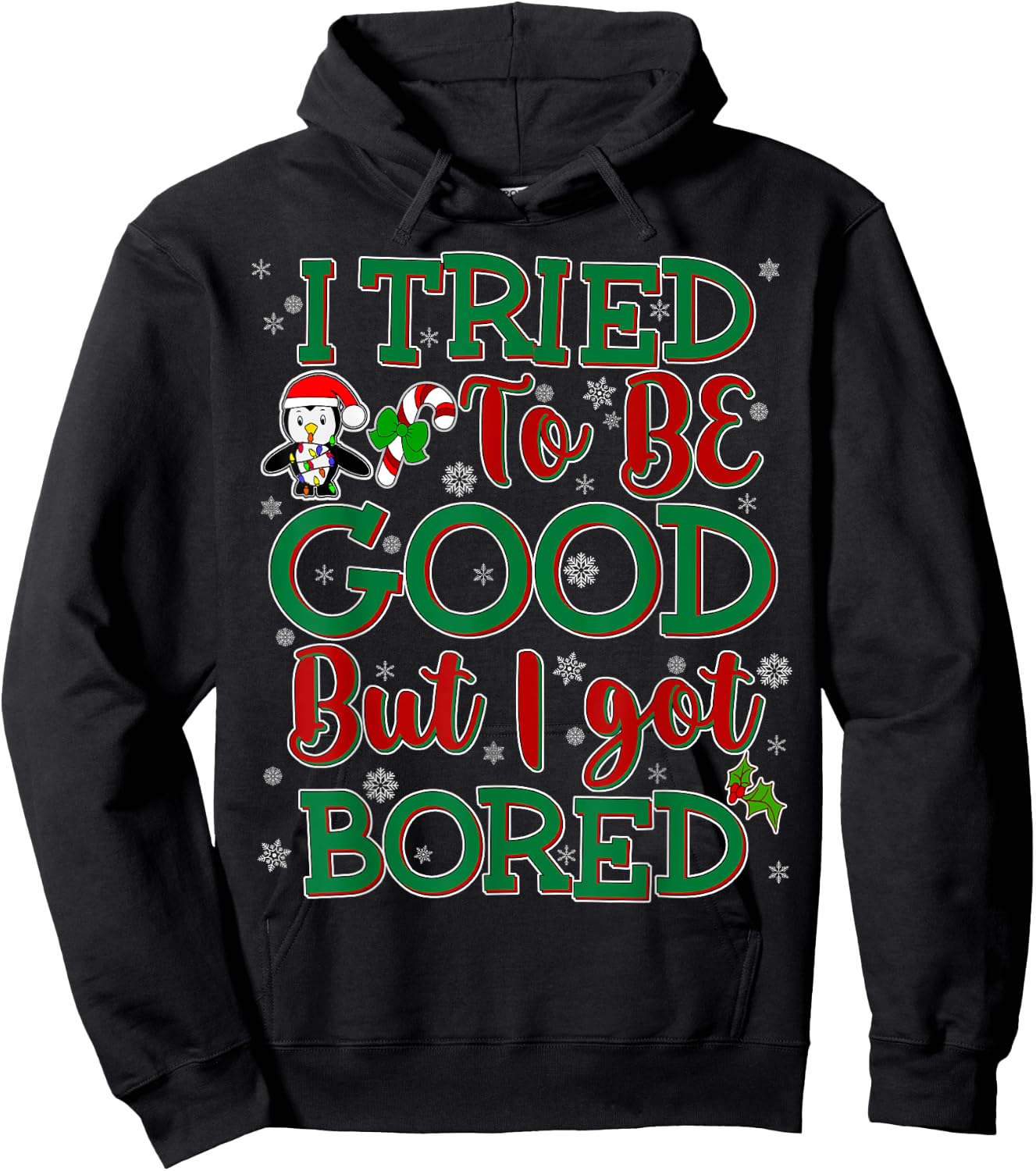 Tried To Be Good But I Got Bored Funny Christmas Hoodie - Hoodie | Black