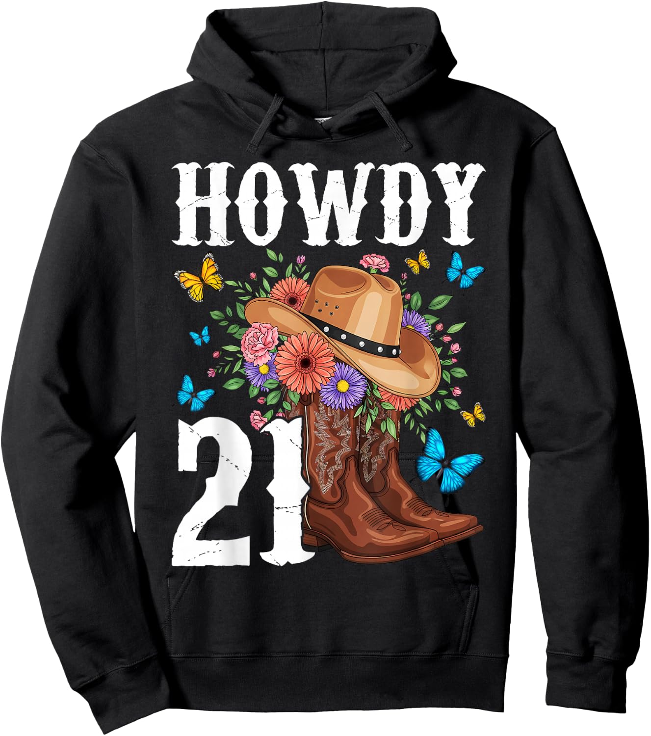 Howdy 21 Year Old Girl Western Country Cowgirl 21st Birthday Hoodie - Hoodie | Black