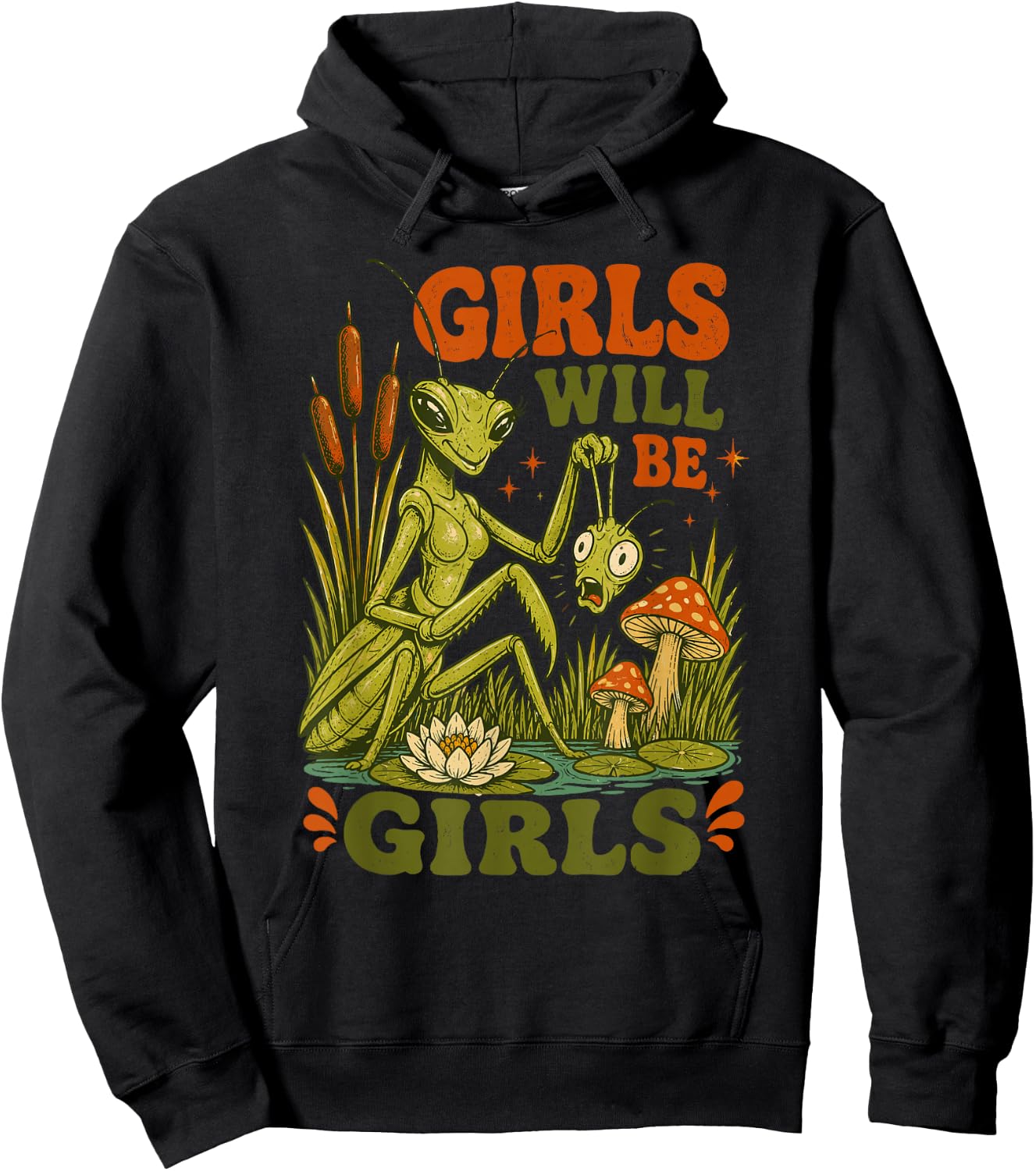 Girls Will Be Girls Praying Mantis Funny Retro Nature Hoodie - Hoodie | Black