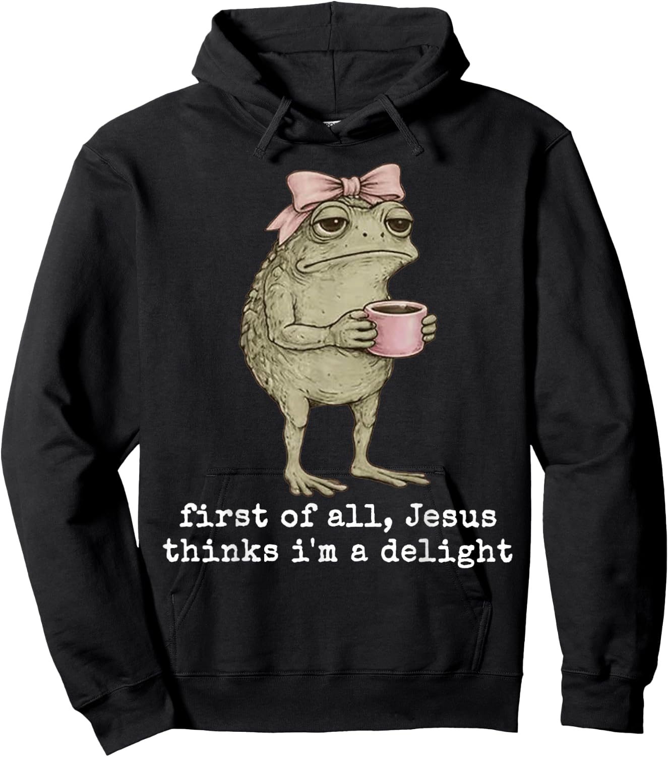 Jesus Thinks I’m A Delight Frog Coffee Design Hoodie - Hoodie | Black