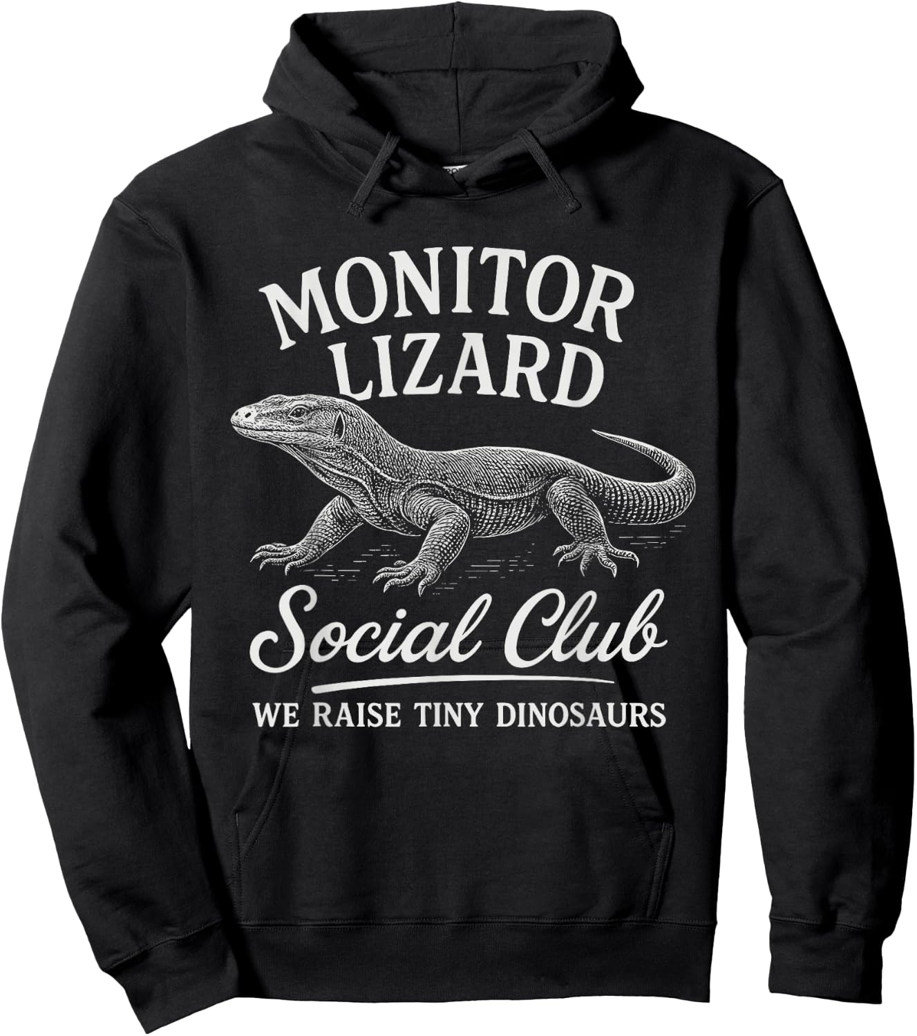 Monitor Lizard Social Club We Raise Tiny Dinosaurs Hoodie - Hoodie | Black