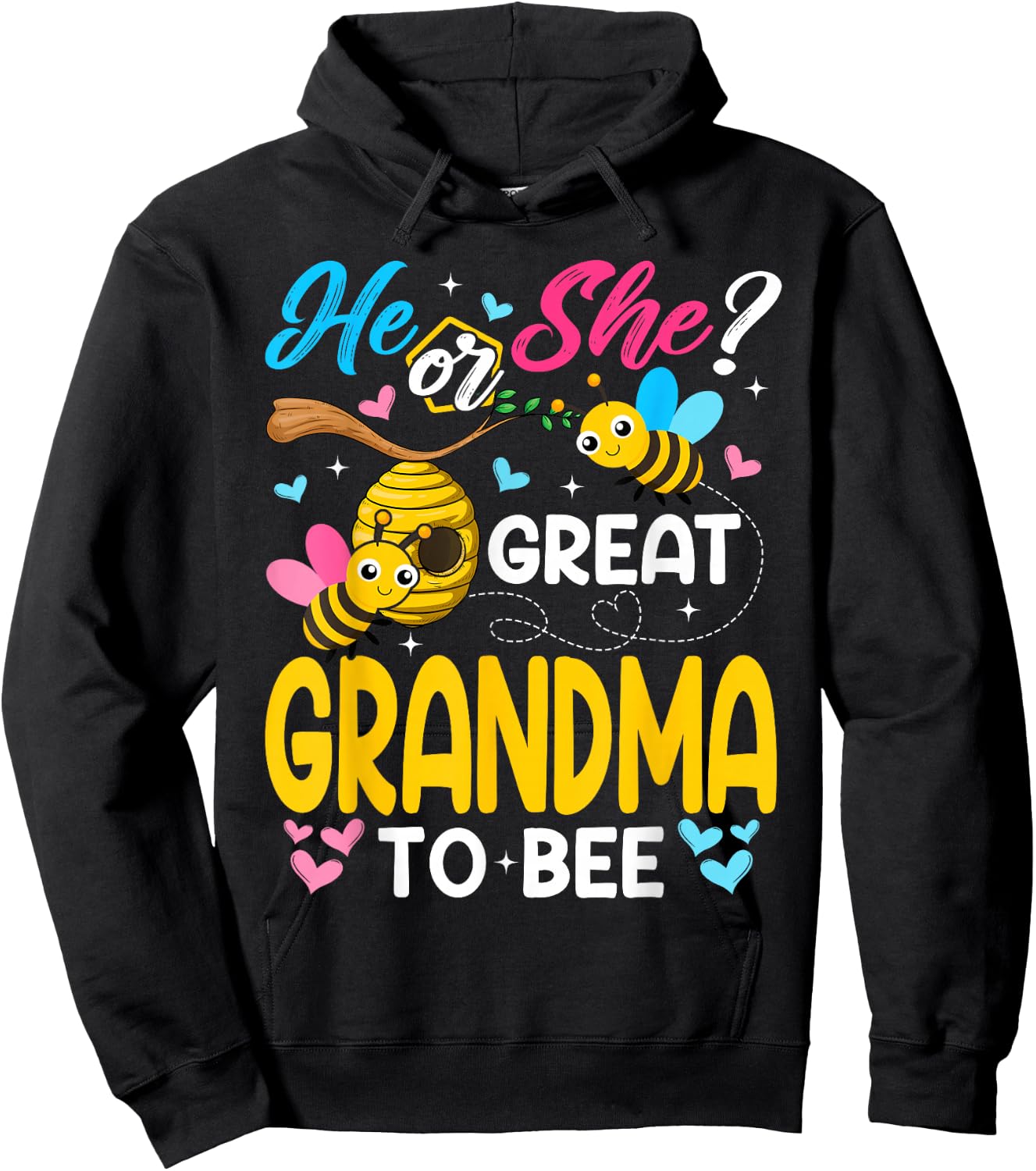 He Or She Great Grandma to Bee Gender Reveal Hoodie - Hoodie | Black