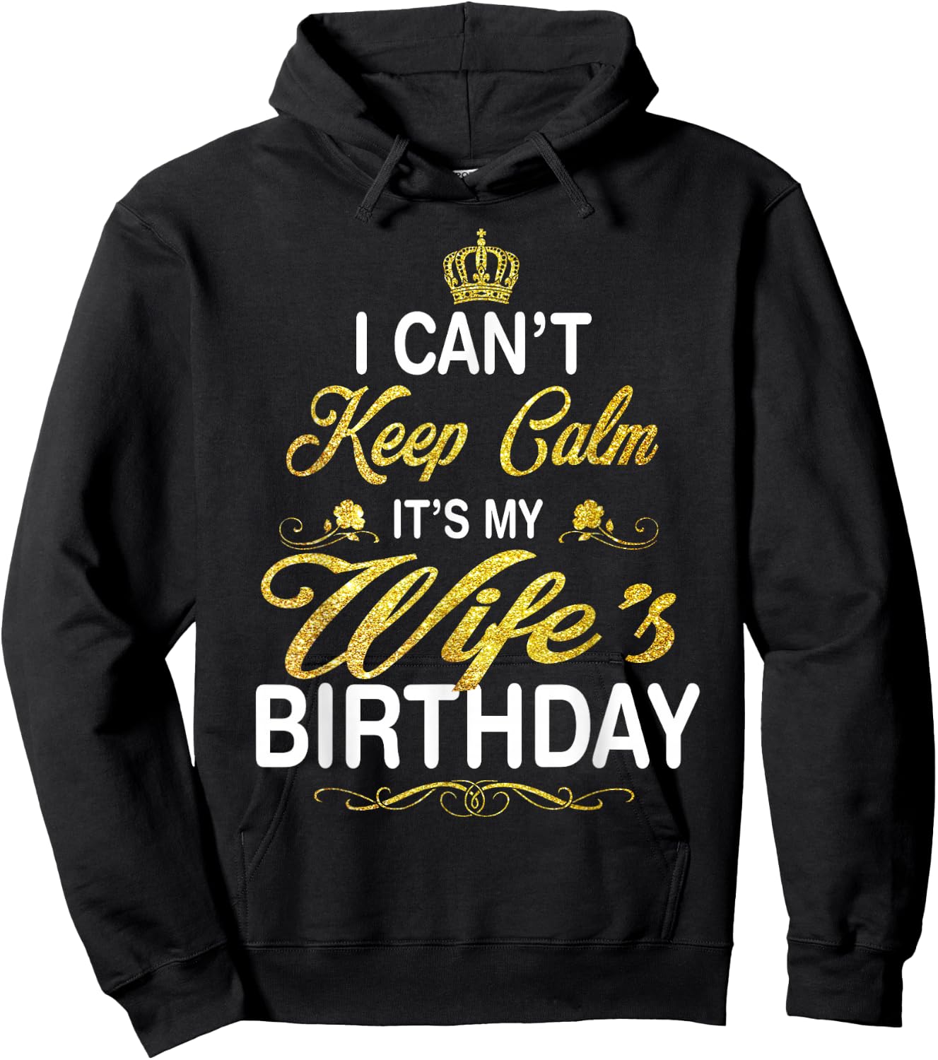 Vintage I Can't Keep Calm It's My Wife's Birthday Hoodie - Hoodie | Black
