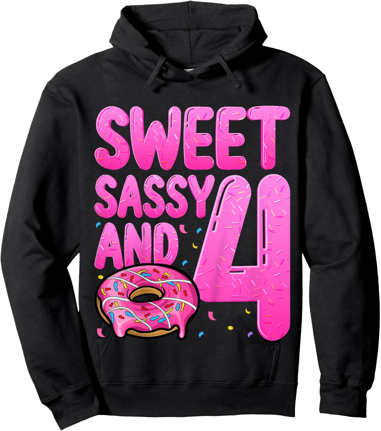 Kids Sweet Sassy And 4 Years Old Kids Donut Doughnut 4th Birthday Hoodie - Hoodie | Black