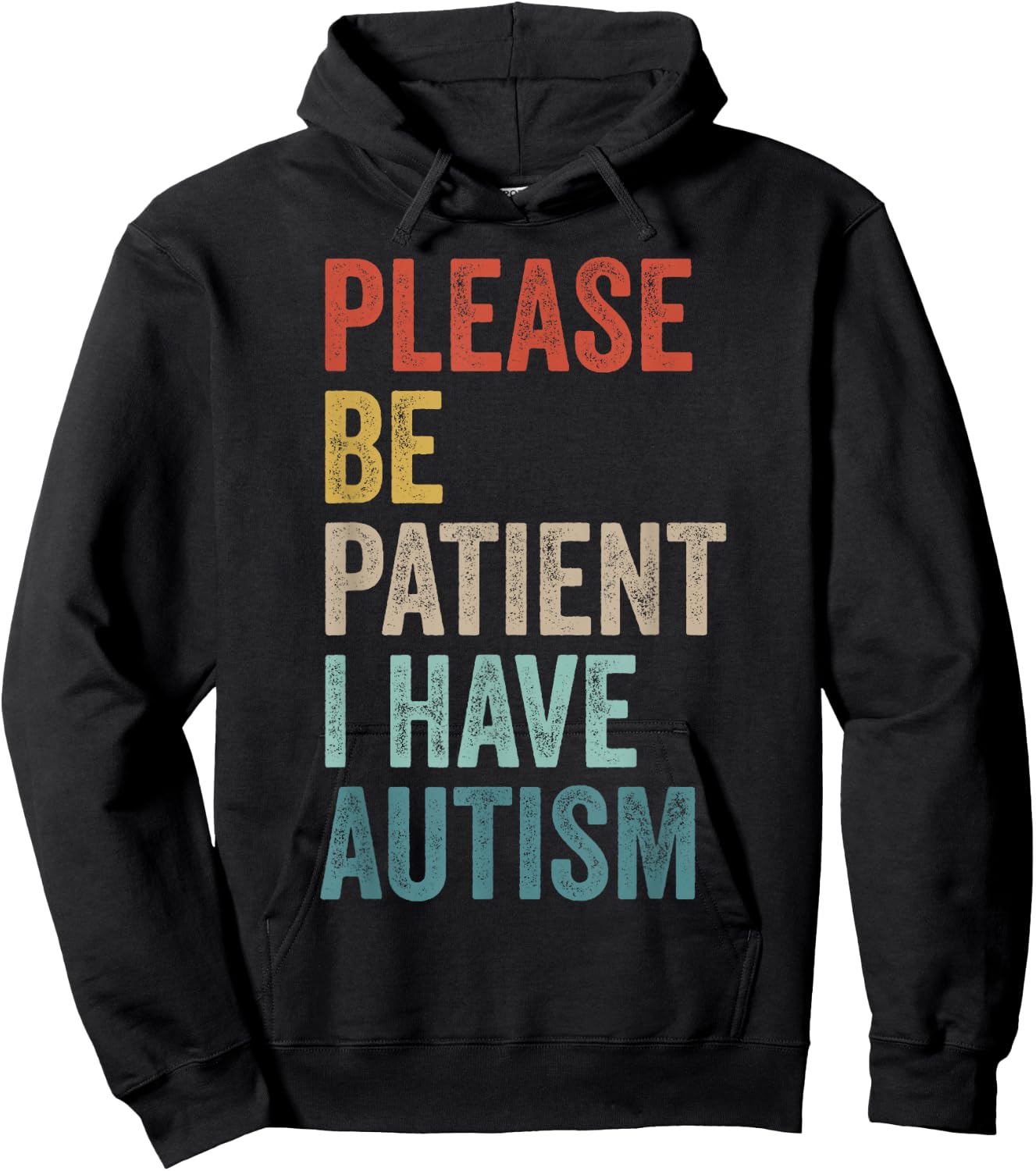 Autistic Neurodivergent Please Be Patient I Have Autism , Black, S Hoodie - Hoodie | Black