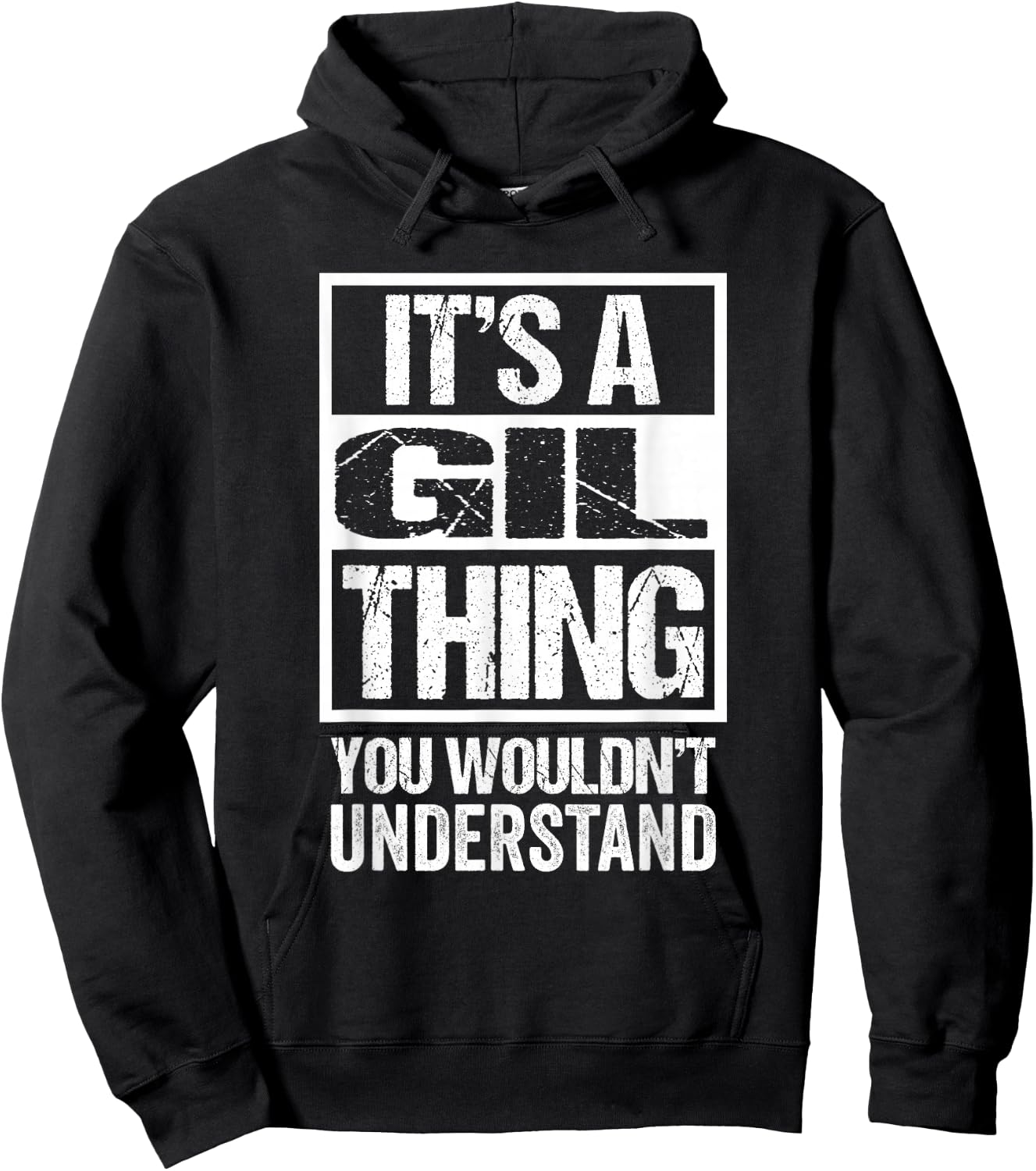 It's A Gil Thing You Wouldn't Understand Hoodie - Hoodie | Black