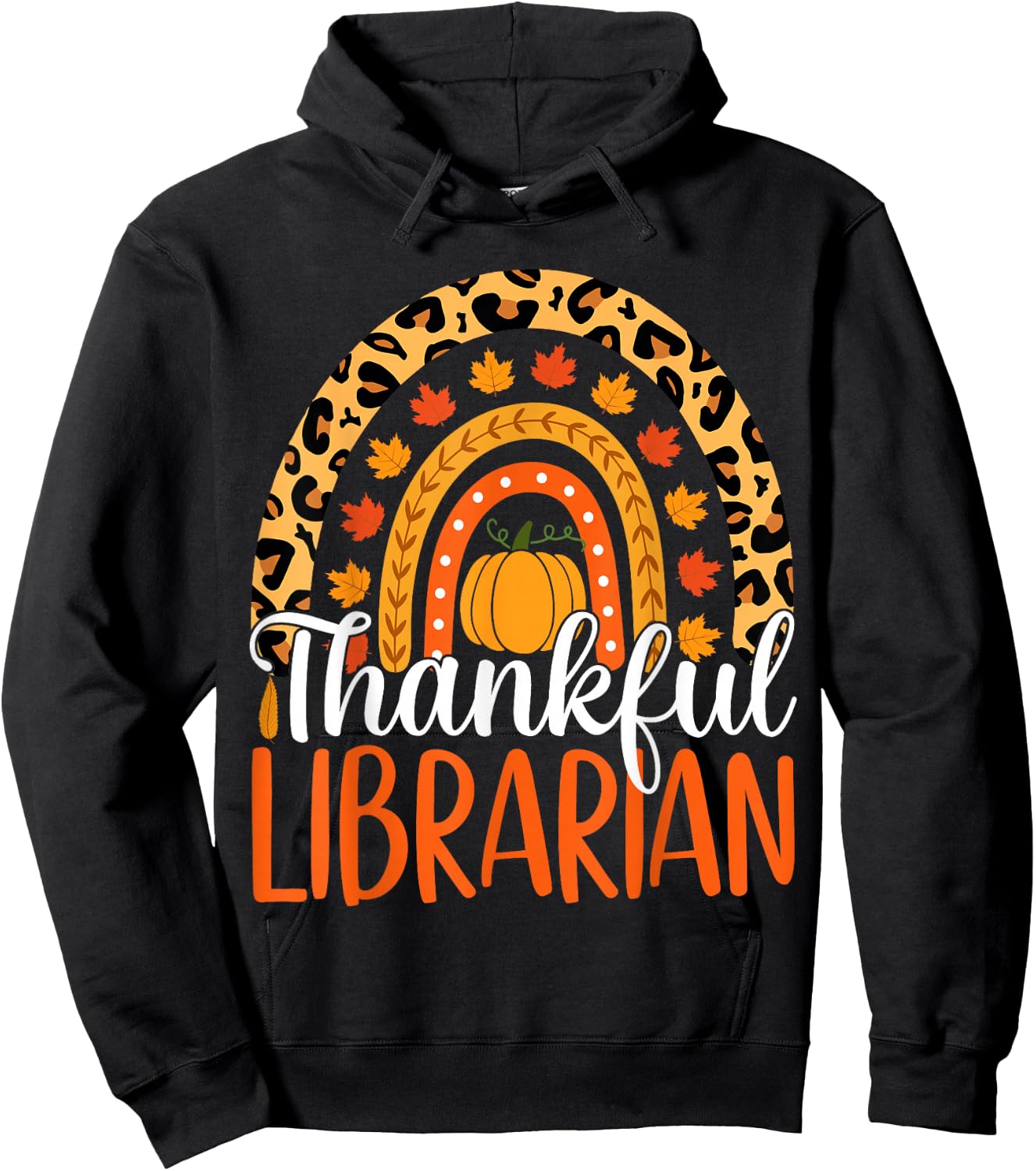 Thankful Librarian Rainbow Fall Librarian Thanksgiving Hoodie - Hoodie | Black