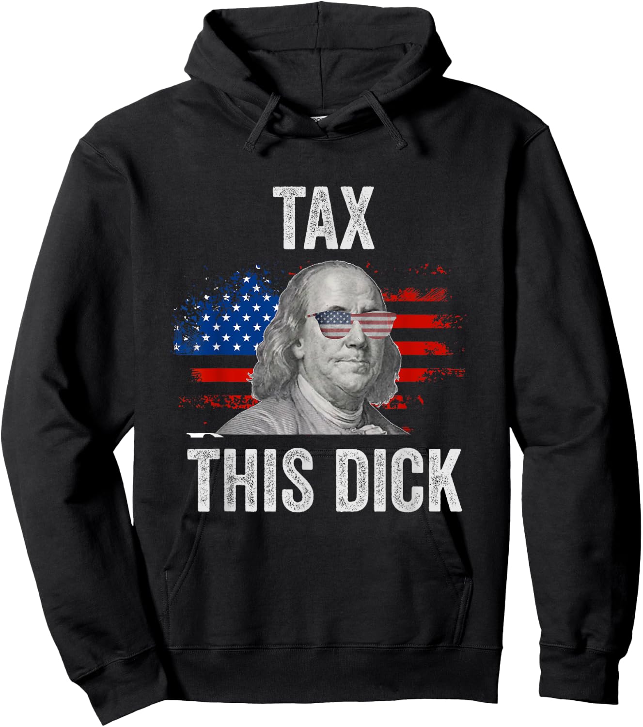 Funny 4th Of July Republican Ben Franklin Tax This Dick Hoodie - Hoodie | Black