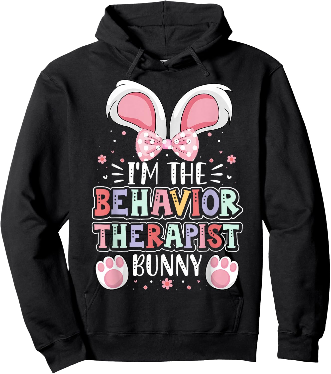 ABA Therapist Easter Day I'm the Behavior Therapist Bunny Hoodie - Hoodie | Black