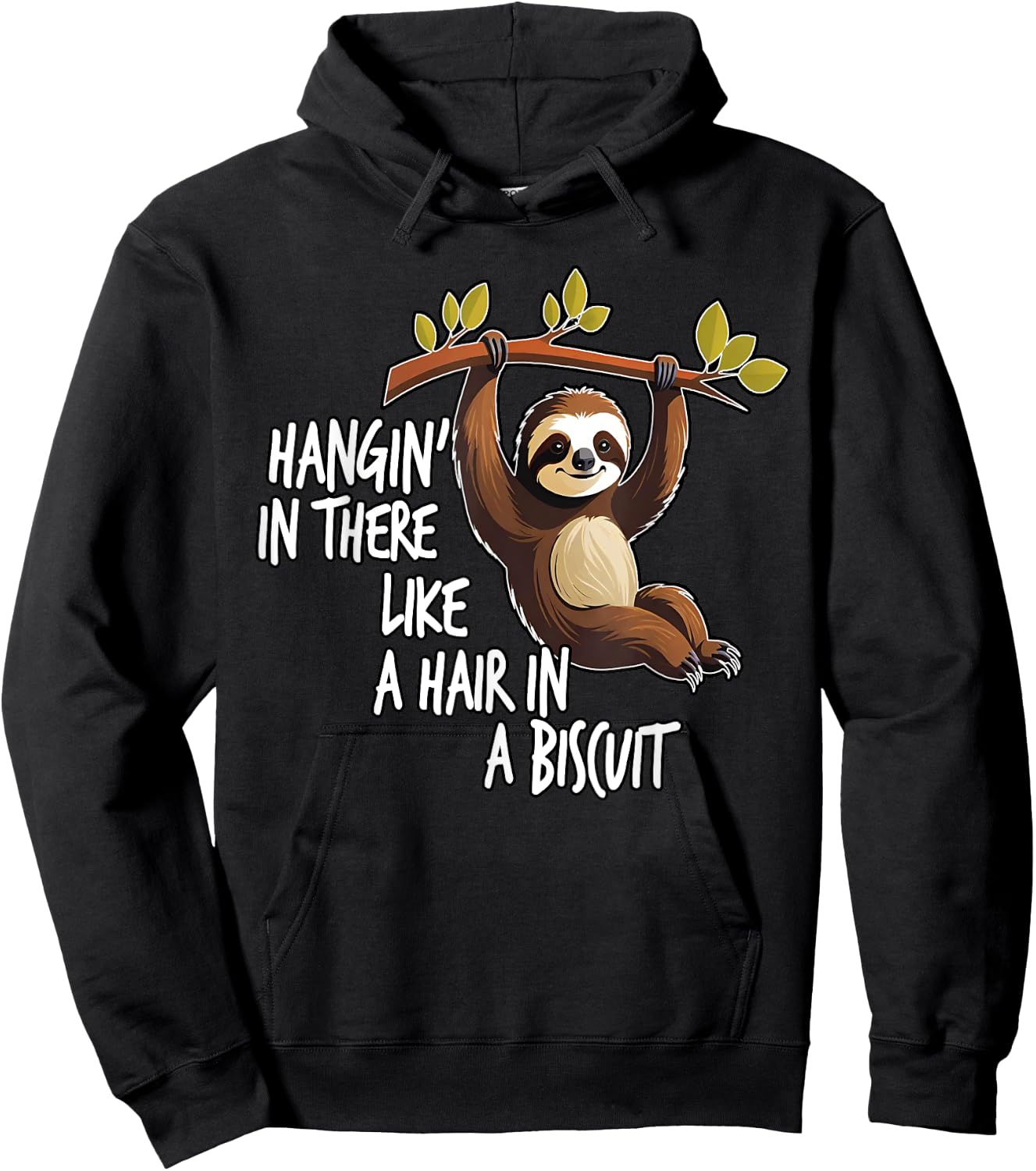 Hangin' In There Like A Hair In A Biscuit, By Yoraytees Hoodie - Hoodie | Black