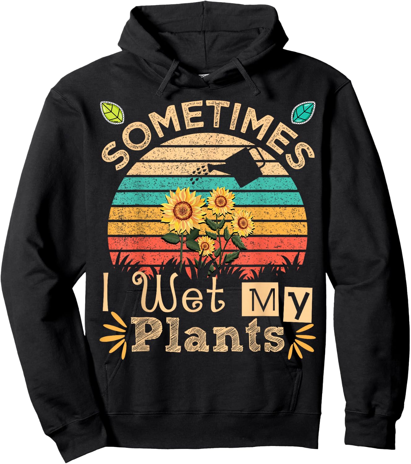 Sometimes I Wet My Plants Vintage Sunflower Funny Gardening Hoodie - Hoodie | Black