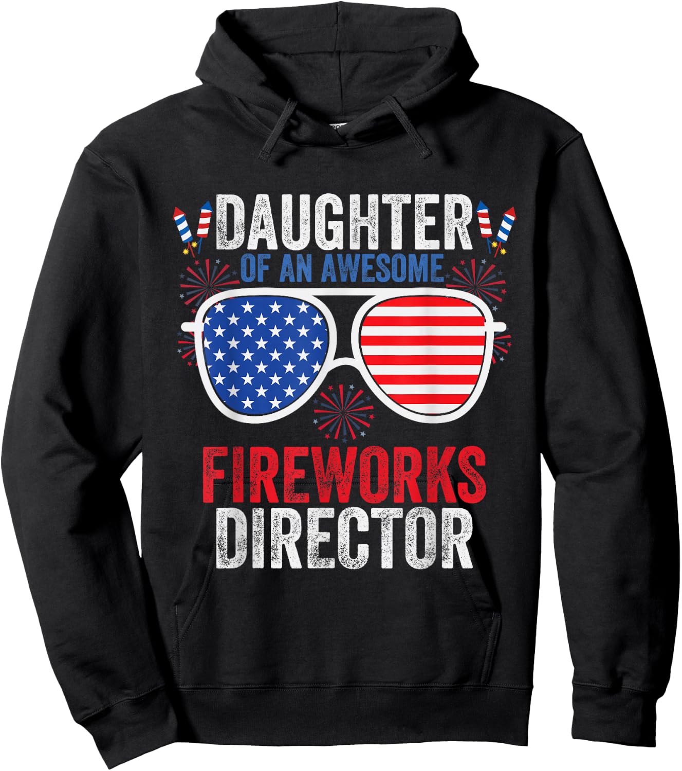 Daughter of an Awesome Fireworks Director Funny 4th Of July Hoodie - Hoodie | Black