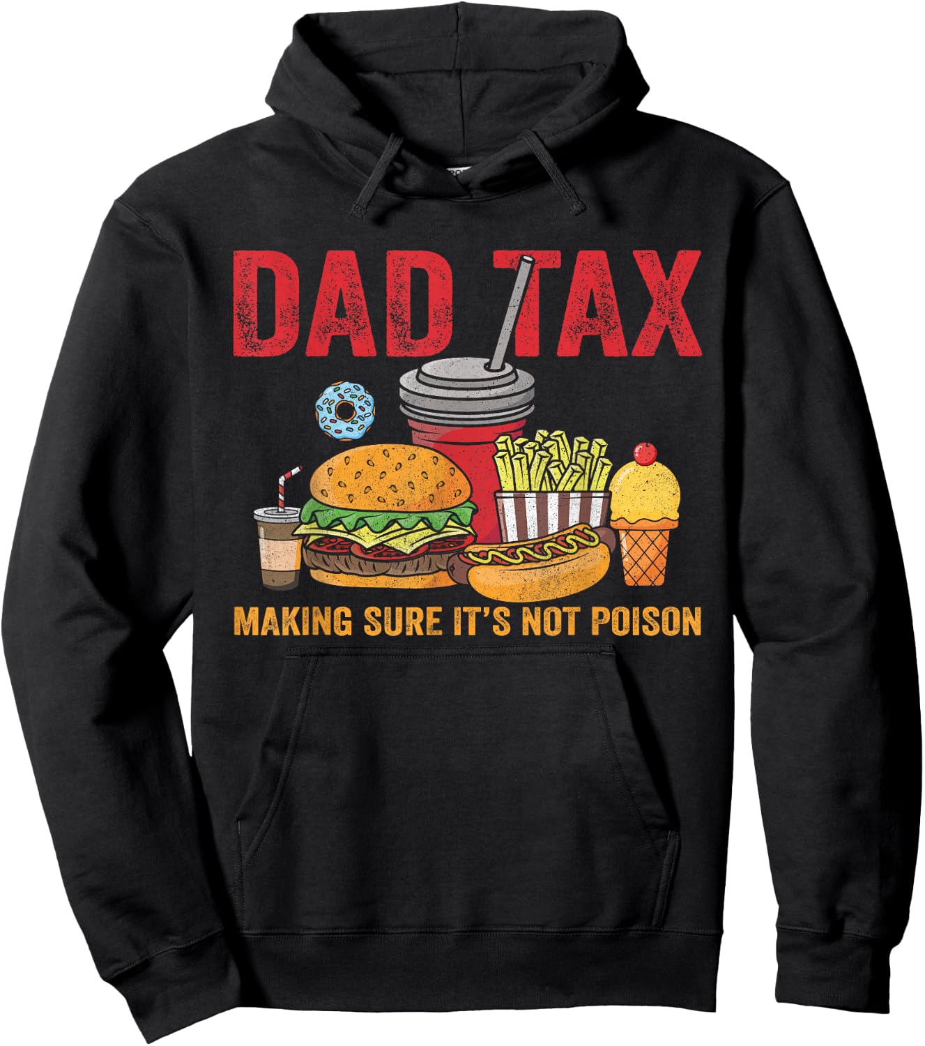 Dad Tax Making Sure It's Not Poison Father’s Day Dad joke Hoodie - Hoodie | Black
