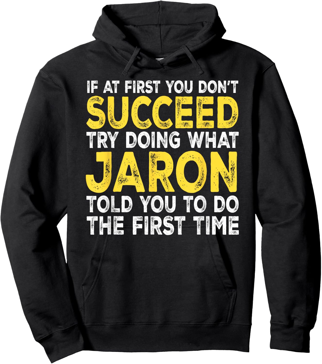 Jaron - If at First You Don't Succeed Try Doing What Hoodie - Hoodie | Black