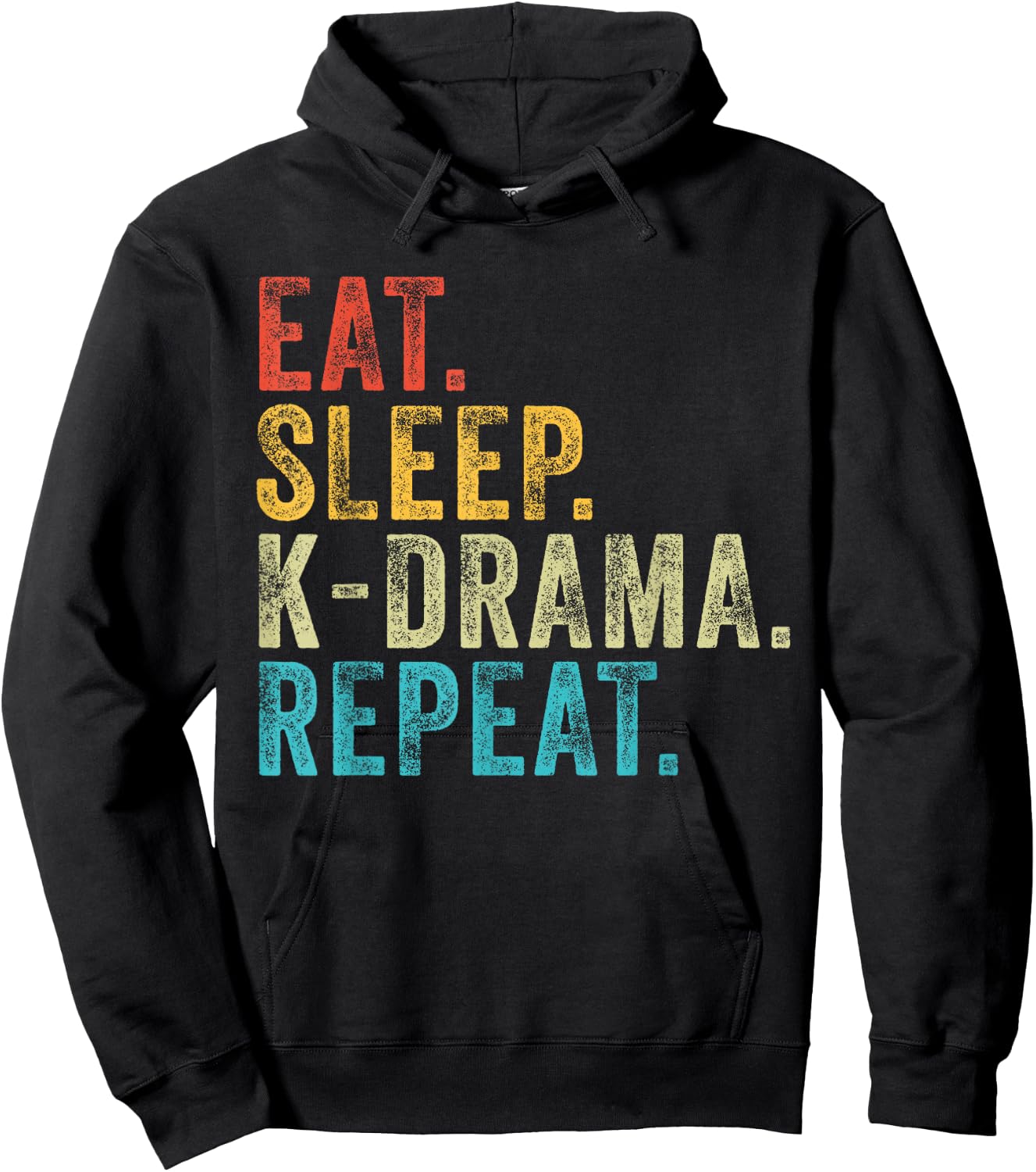 Eat Sleep K-Drama Repeat TV Korean Fan Movie Television Hoodie - Hoodie | Black