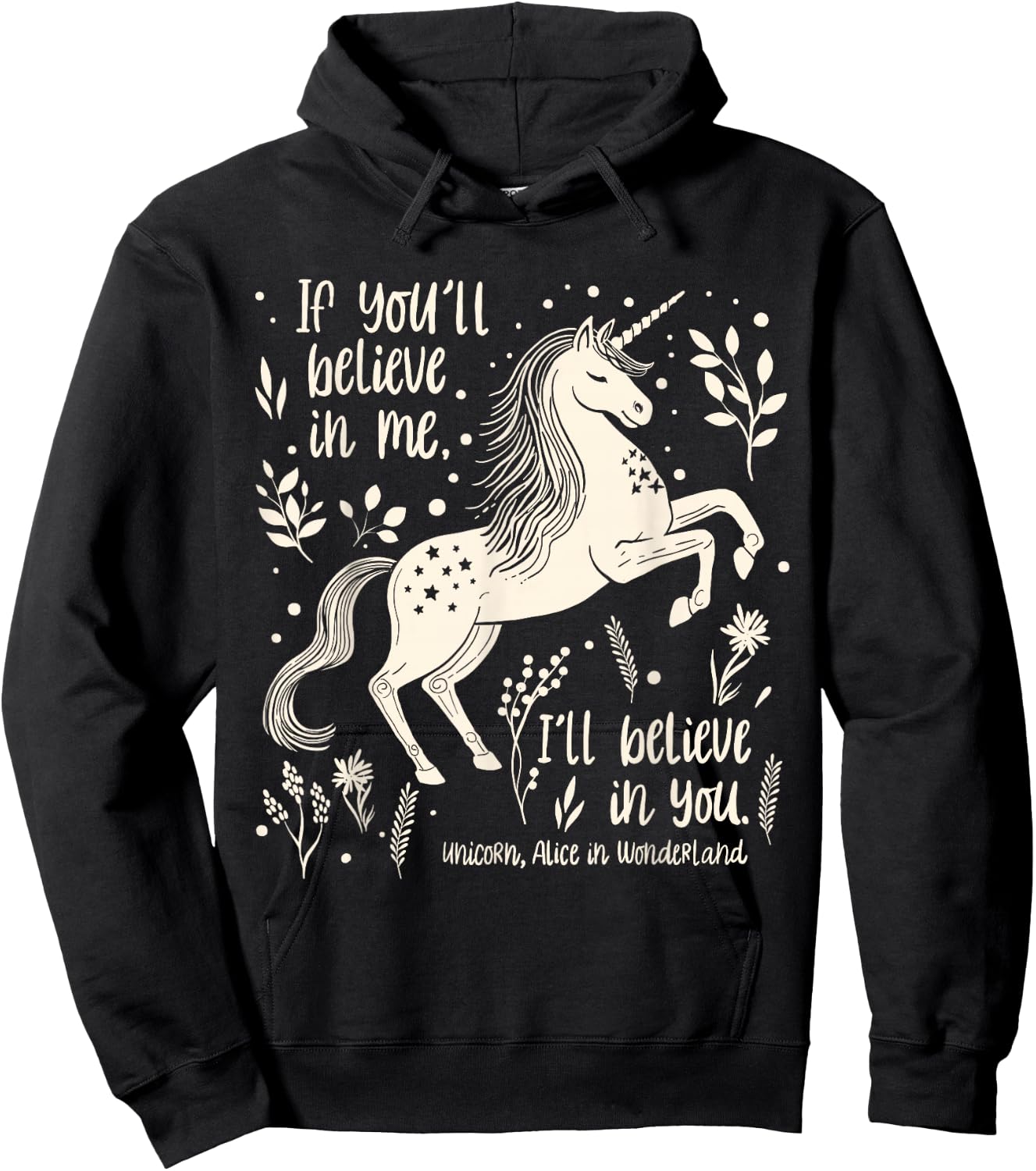 Unicorn “Believe in you” Alice in Wonderland Quote Hoodie - Hoodie | Black