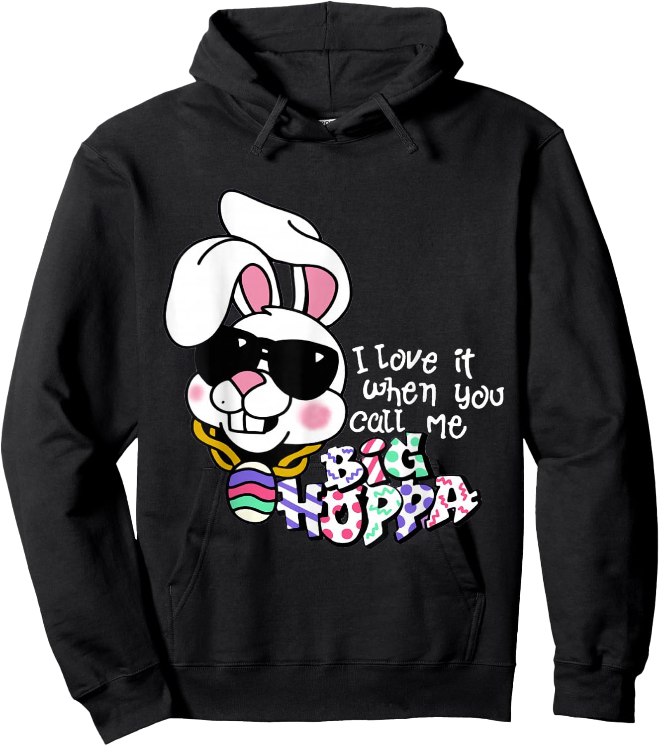 I Love It When You Call Me Big Hoppa Bunny Ear Easter Day Hoodie - Hoodie | Black