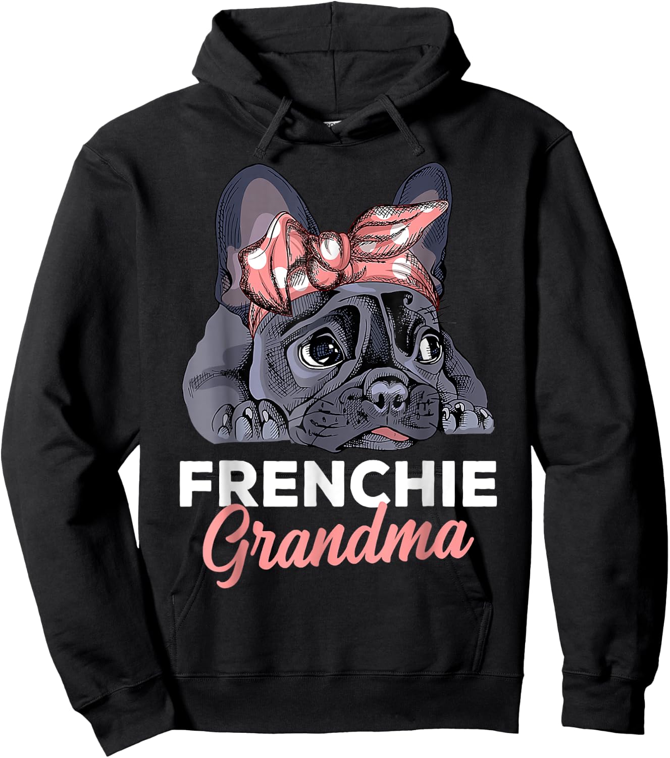 French Bulldog Grandma Frenchie Dog mother's day funny Hoodie - Hoodie | Black