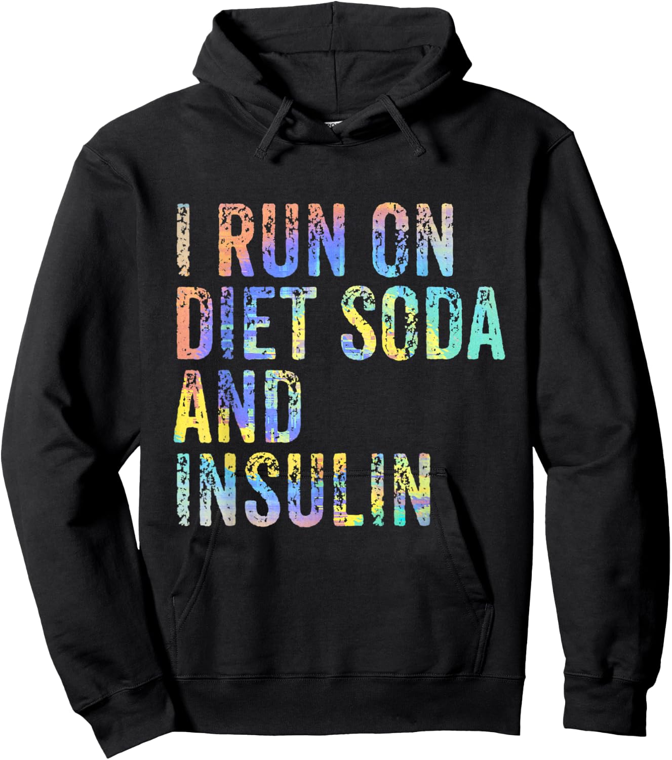 I Run On Diet Soda and Insulin Funny Diabetic Diabet Tie-Dye Hoodie - Hoodie | Black