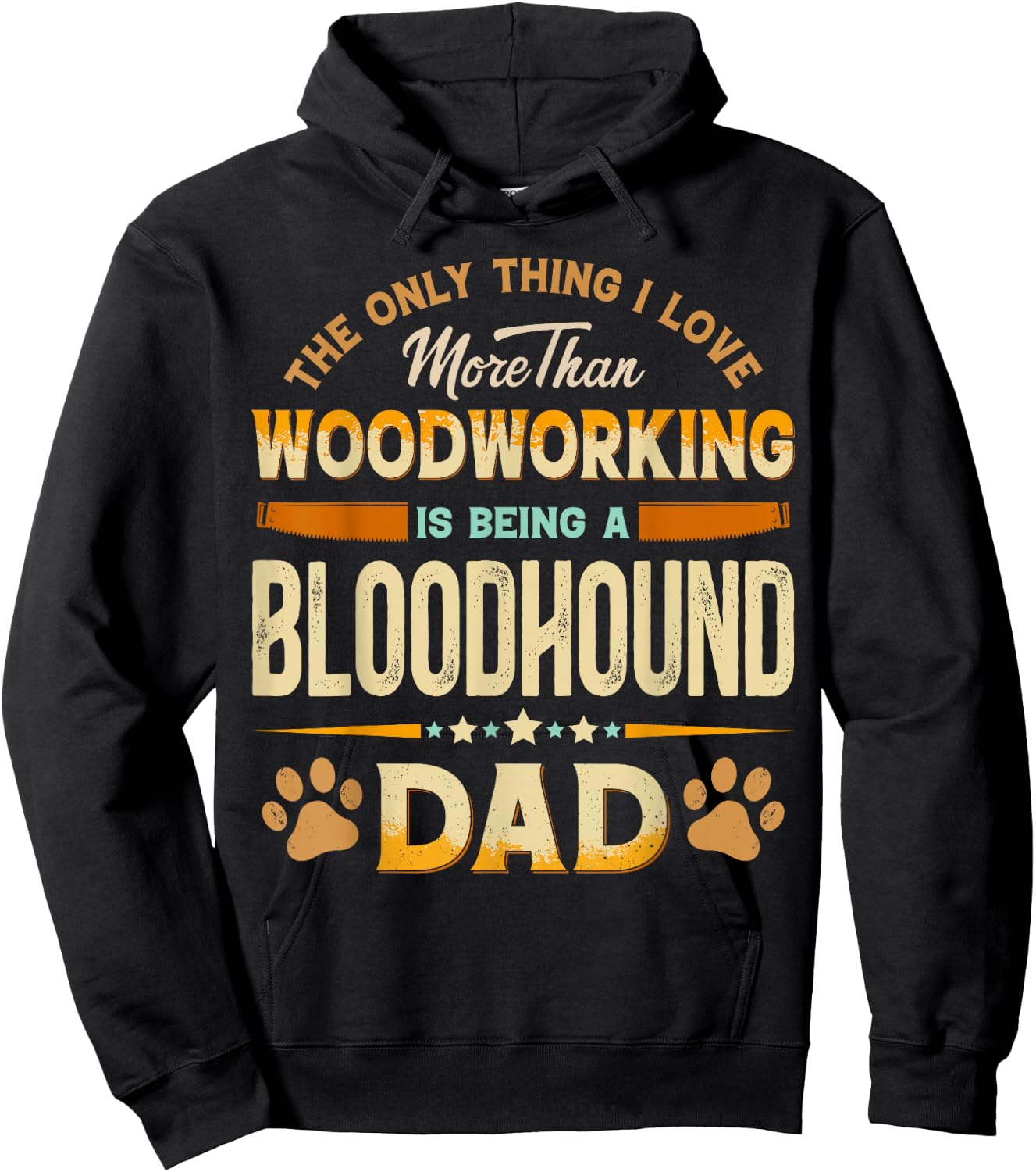 Funny Woodworking Father's Day - Bloodhound Dad Dog Lover Hoodie - Hoodie | Black