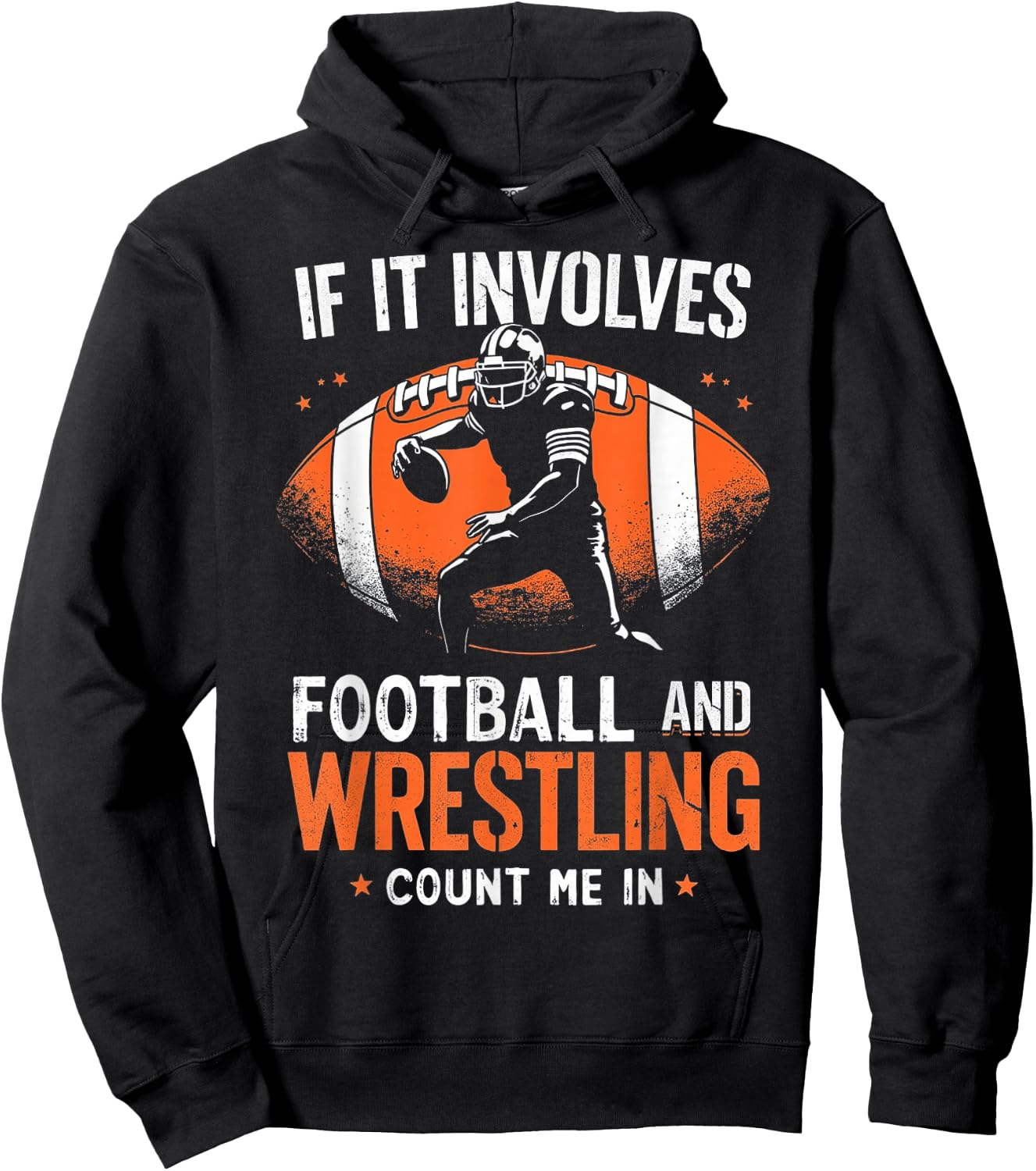 If It Involves Football And Wrestling Count Me In Wrestler Hoodie - Hoodie | Black