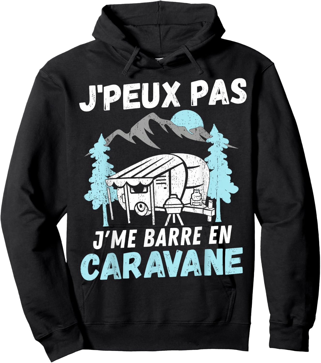 Camping humour camper - Je peux pas je me barre en caravaner Hoodie - Hoodie | Black