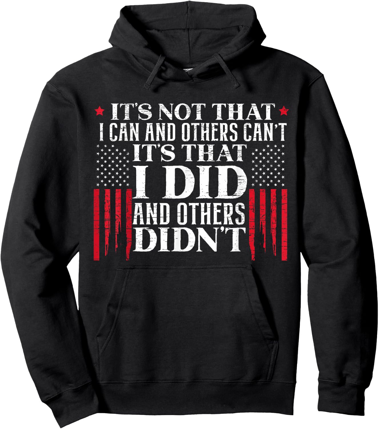 It's Not That I Can And Others Can't It's That I Did Veteran Hoodie - Hoodie | Black