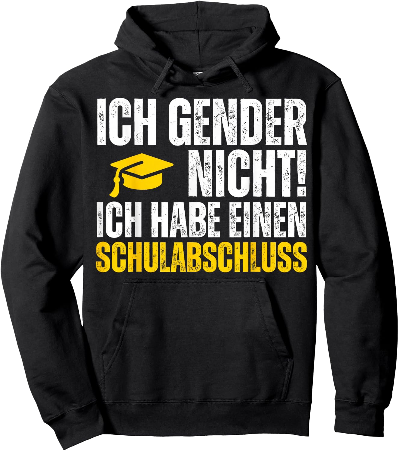 Ich Gender Nicht Ich Habe Einen Schulabschluss Shirt Hoodie - Hoodie | Black